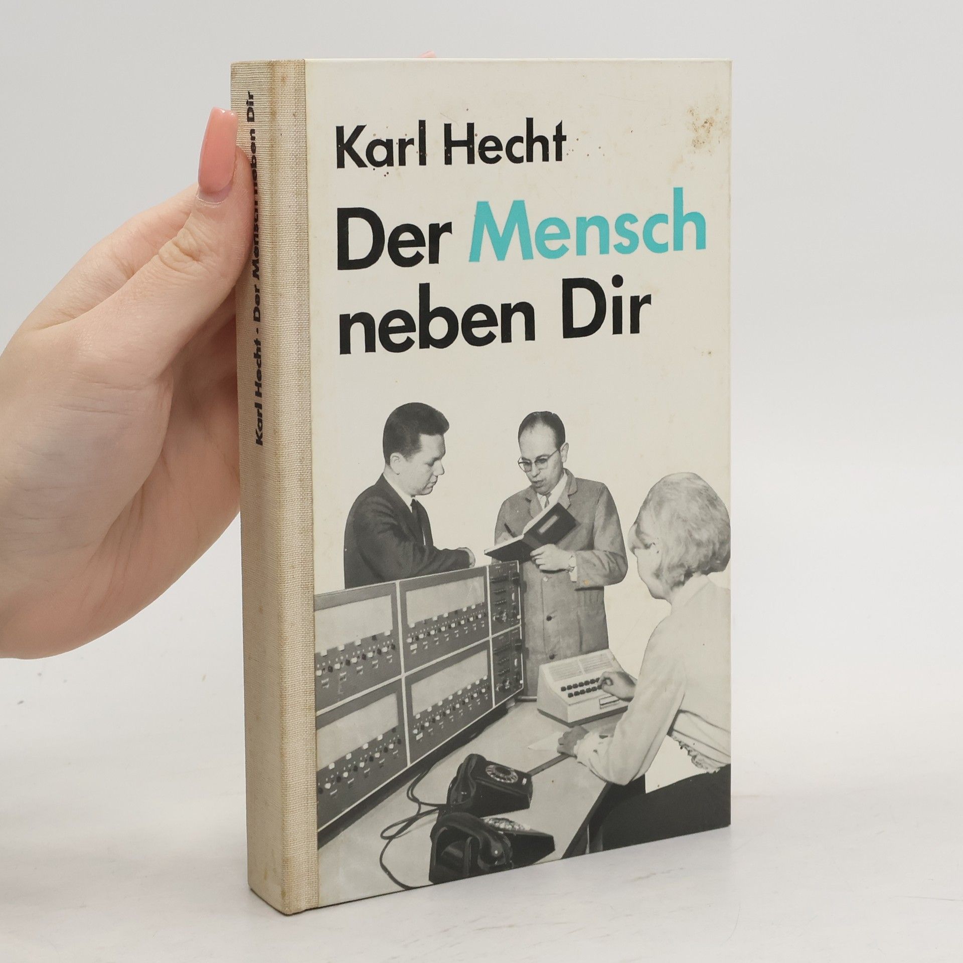 Karl Hecht Der Mensch neben Dir