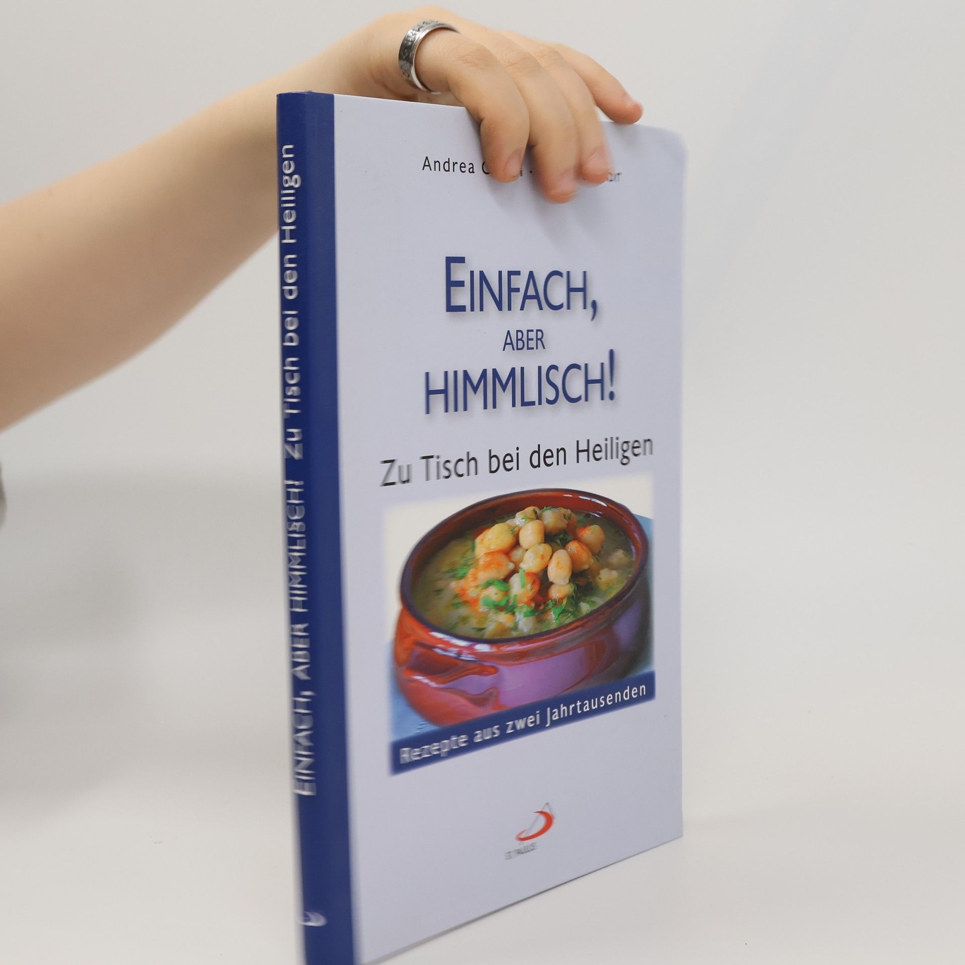 Andrea Ciucci Einfach, aber himmlisch! Zu Tisch bei den Heiligen