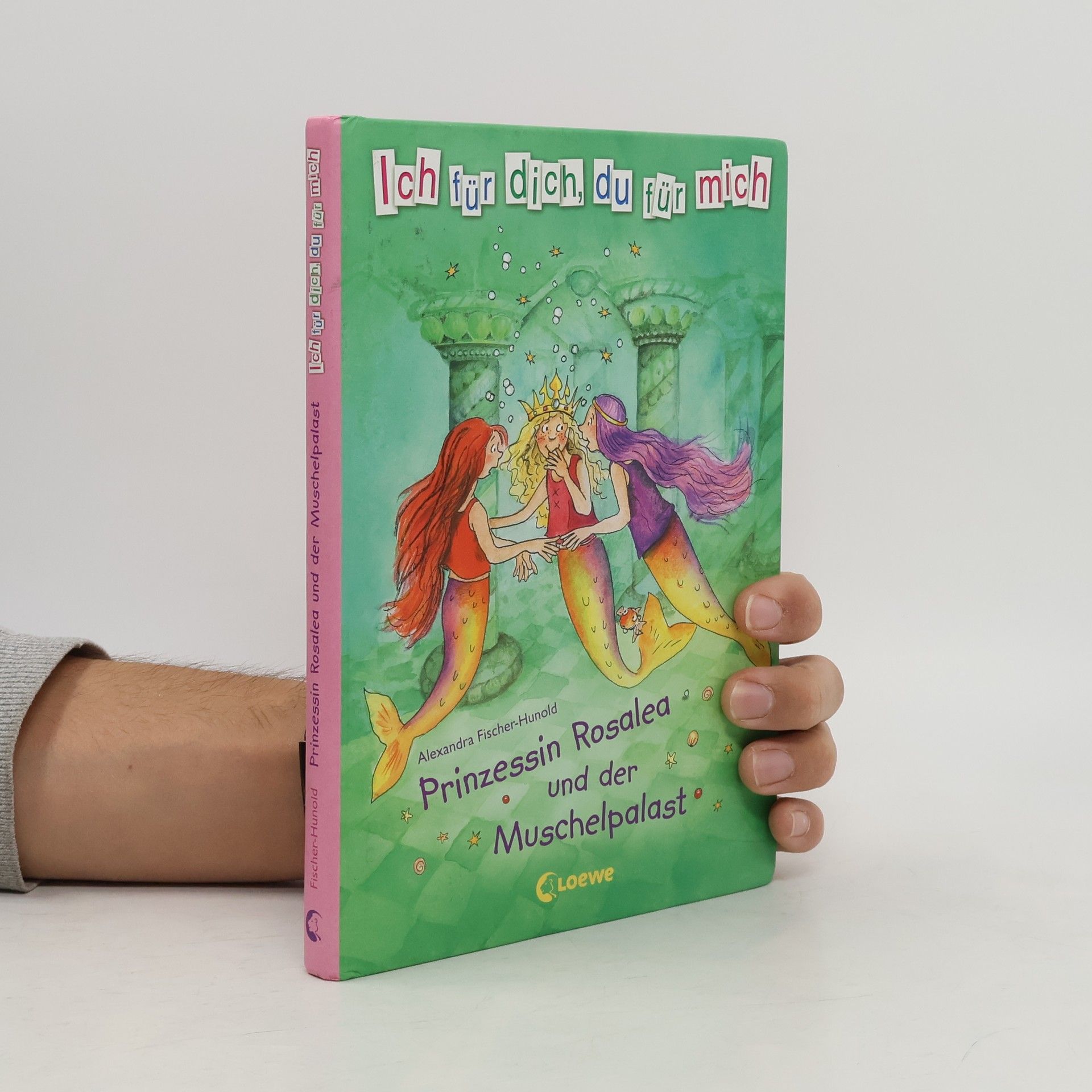 Alexandra Fisher Hunold Prinzessin Rosalea und der Muschelpalast