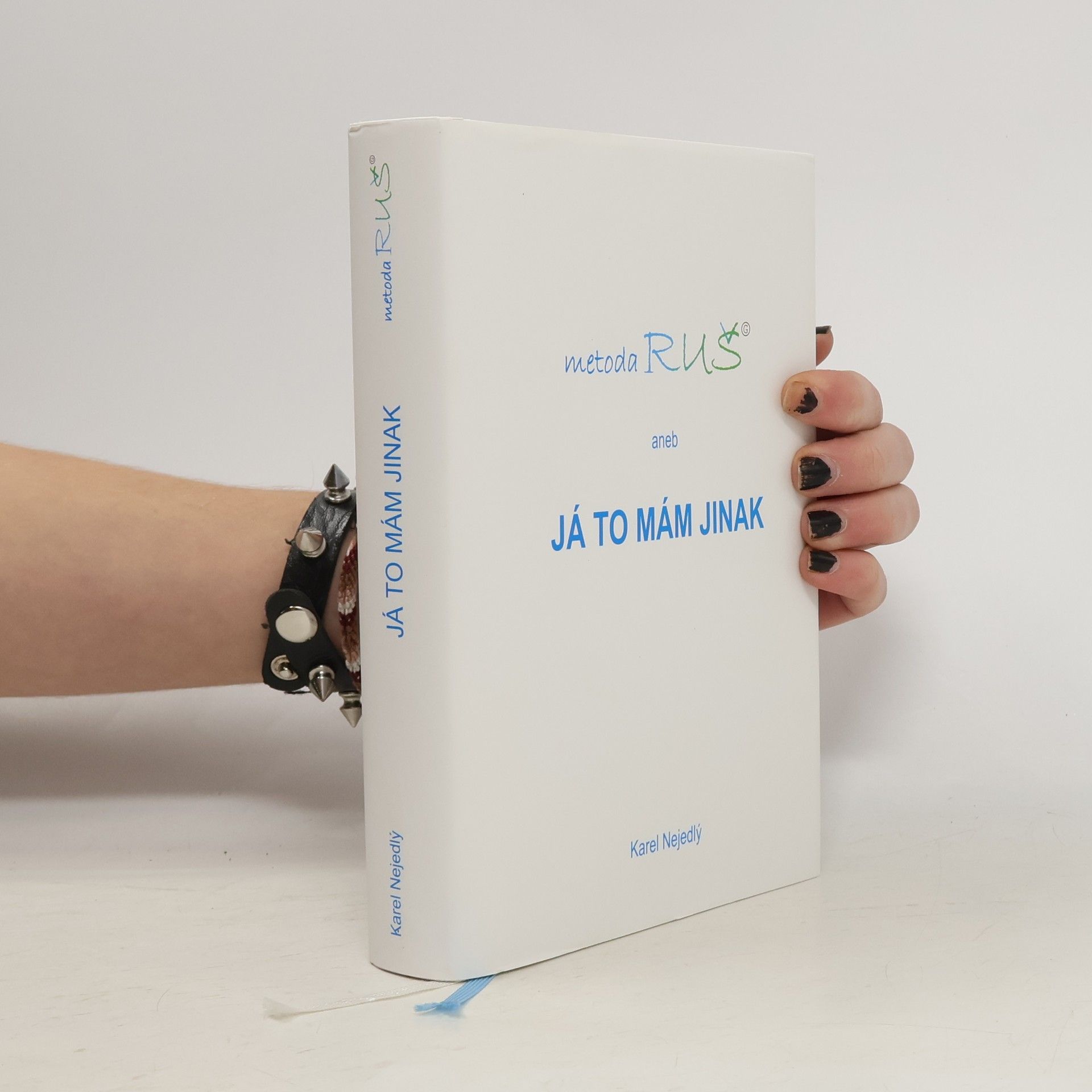 Karel Nejedlý Metoda RUŠ aneb Já to mám jinak