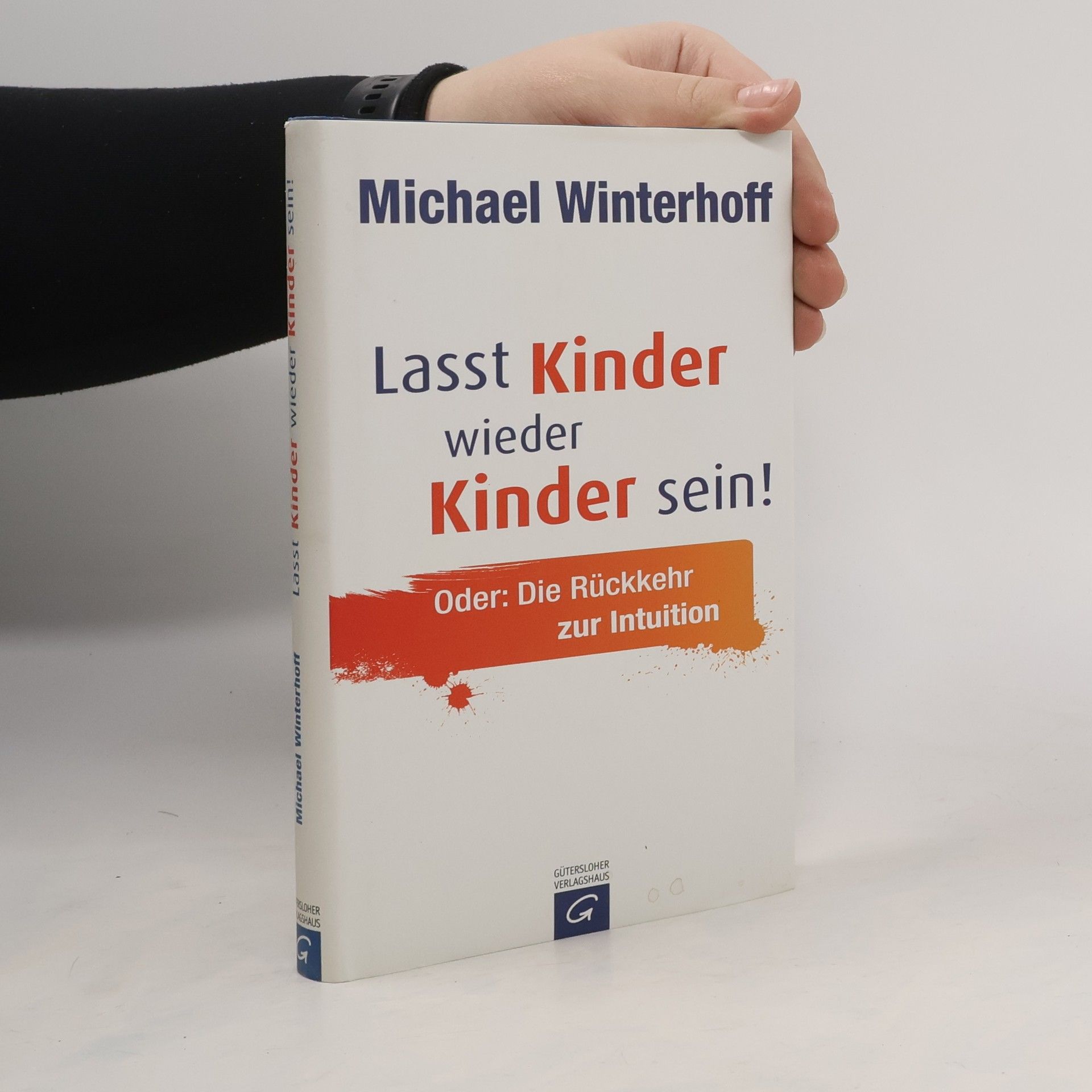 Michael Winterhoff Lasst Kinder wieder Kinder sein!