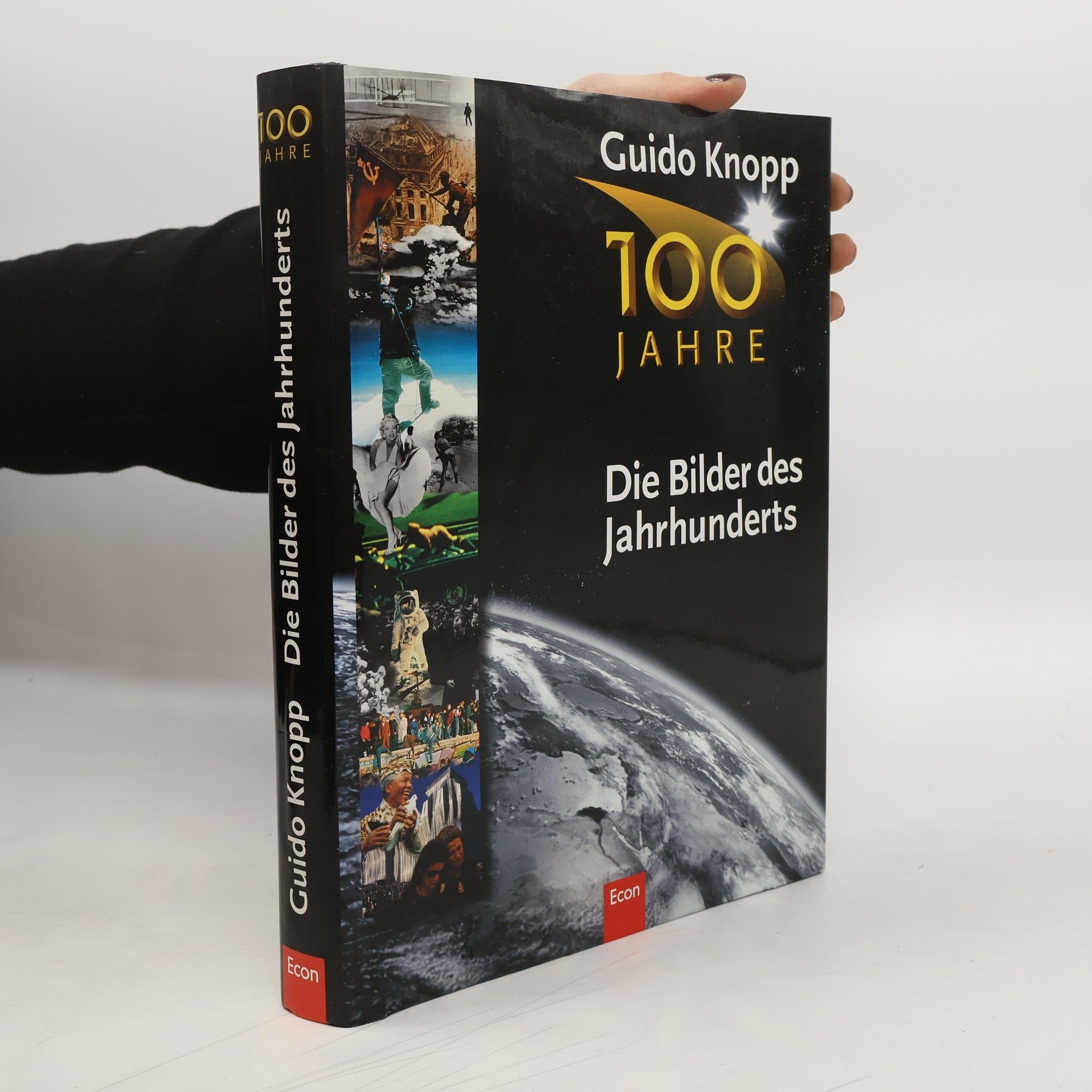 Guido Friedrich Knopp Die Bilder des Jahrhunderts