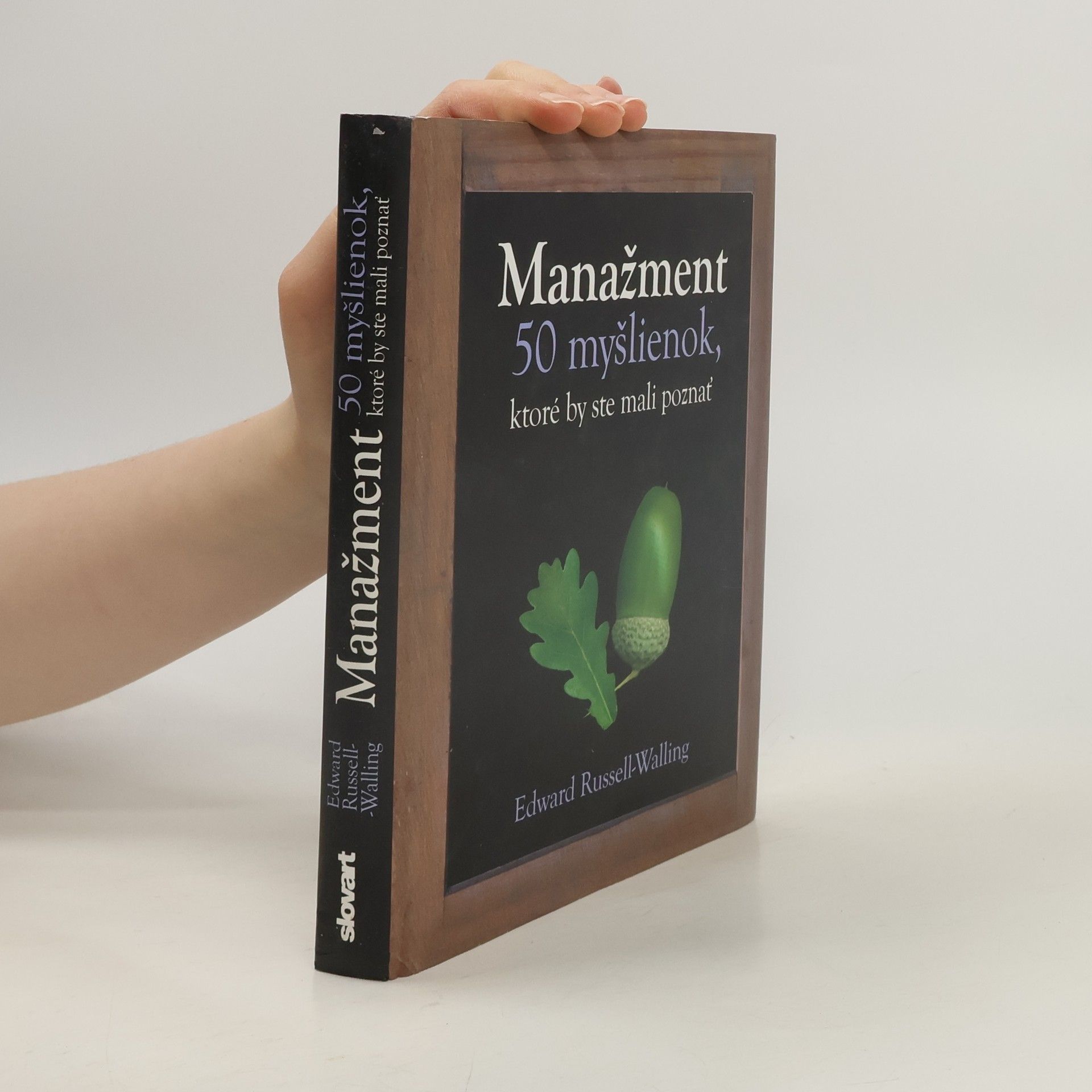 Edward Russell Walling Manažment - 50 myšlienok, ktoré by ste mali poznať