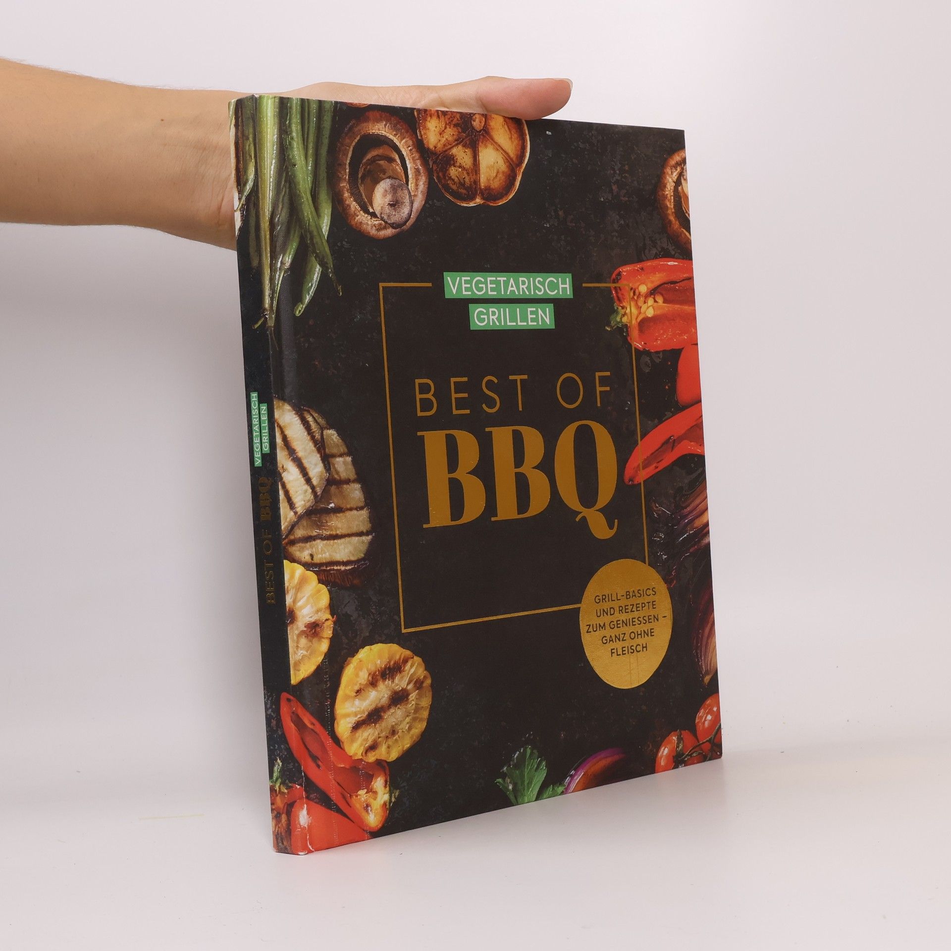 Autorenkollektiv Best of BBQ. Vegetarisch Grillen