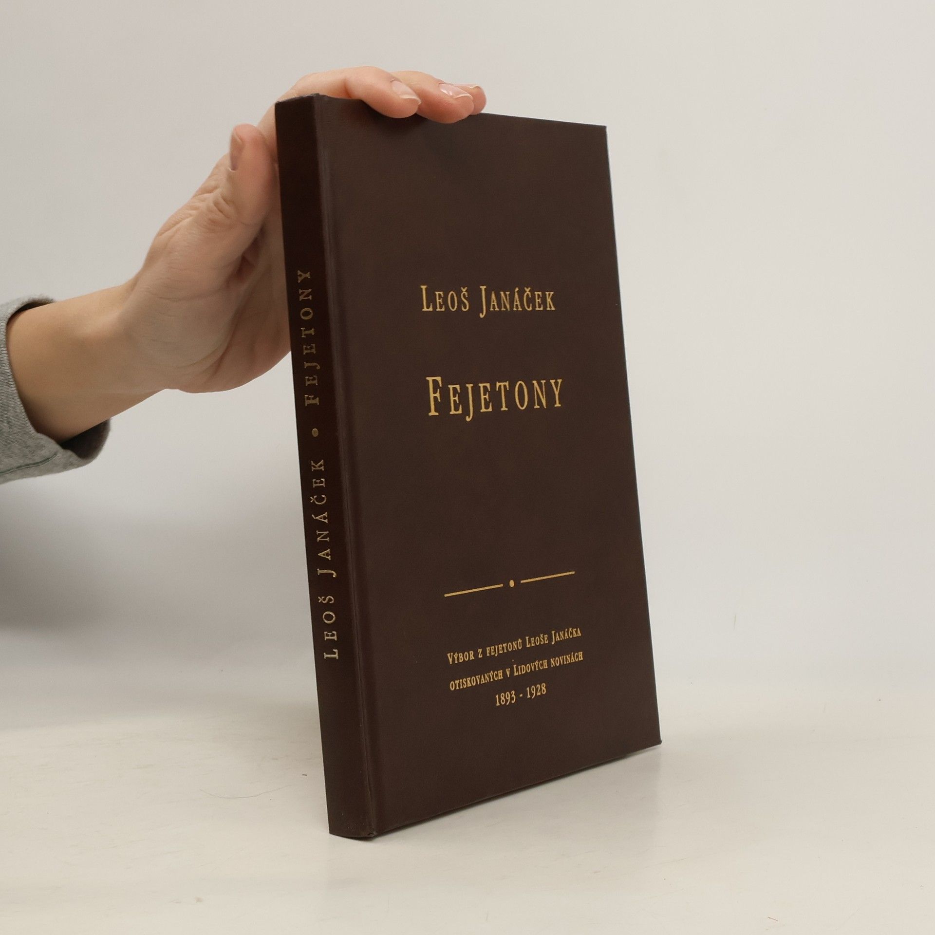 Leoš Janáček Fejetony. Výbor z fejetonů Leoše Janáčka otiskovaných v Lidových novinách 1893-1928