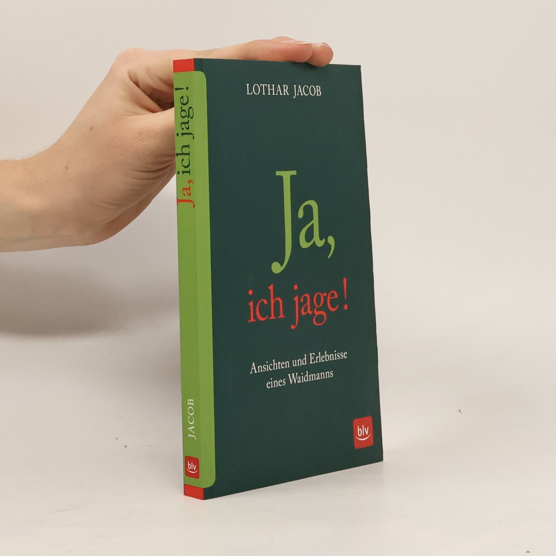 Lothar Jacob Ja, ich jage!