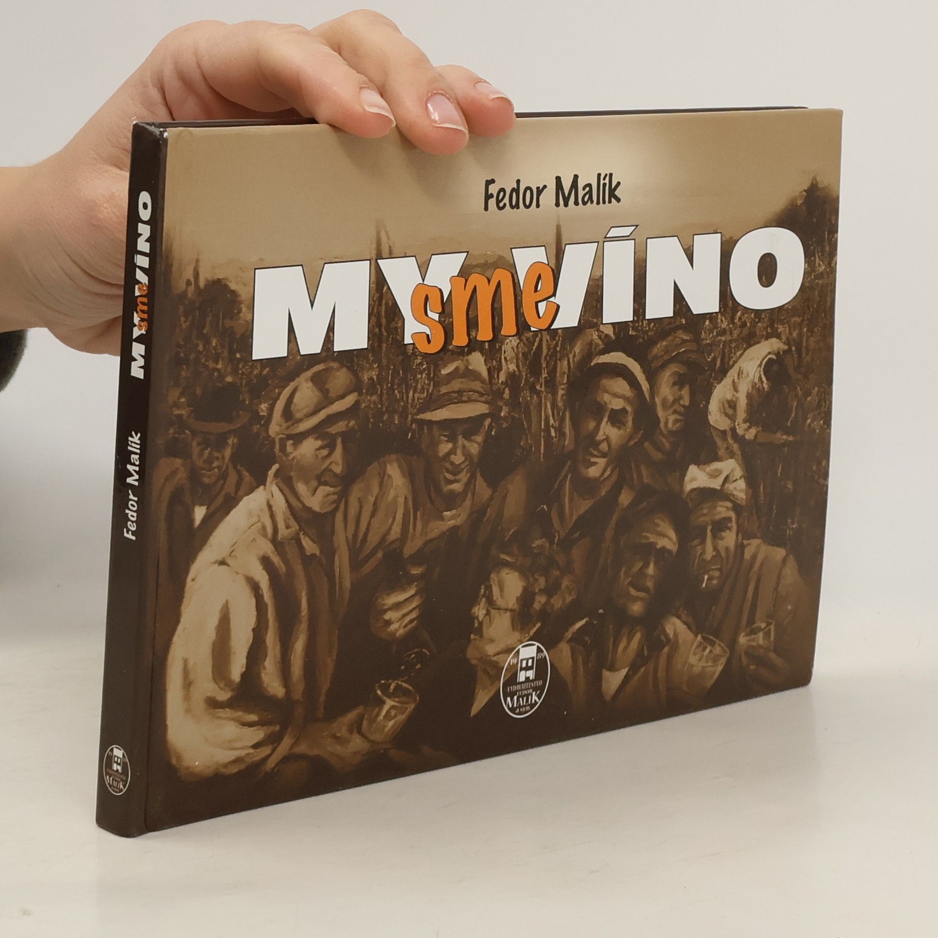 Fedor Malík My sme víno