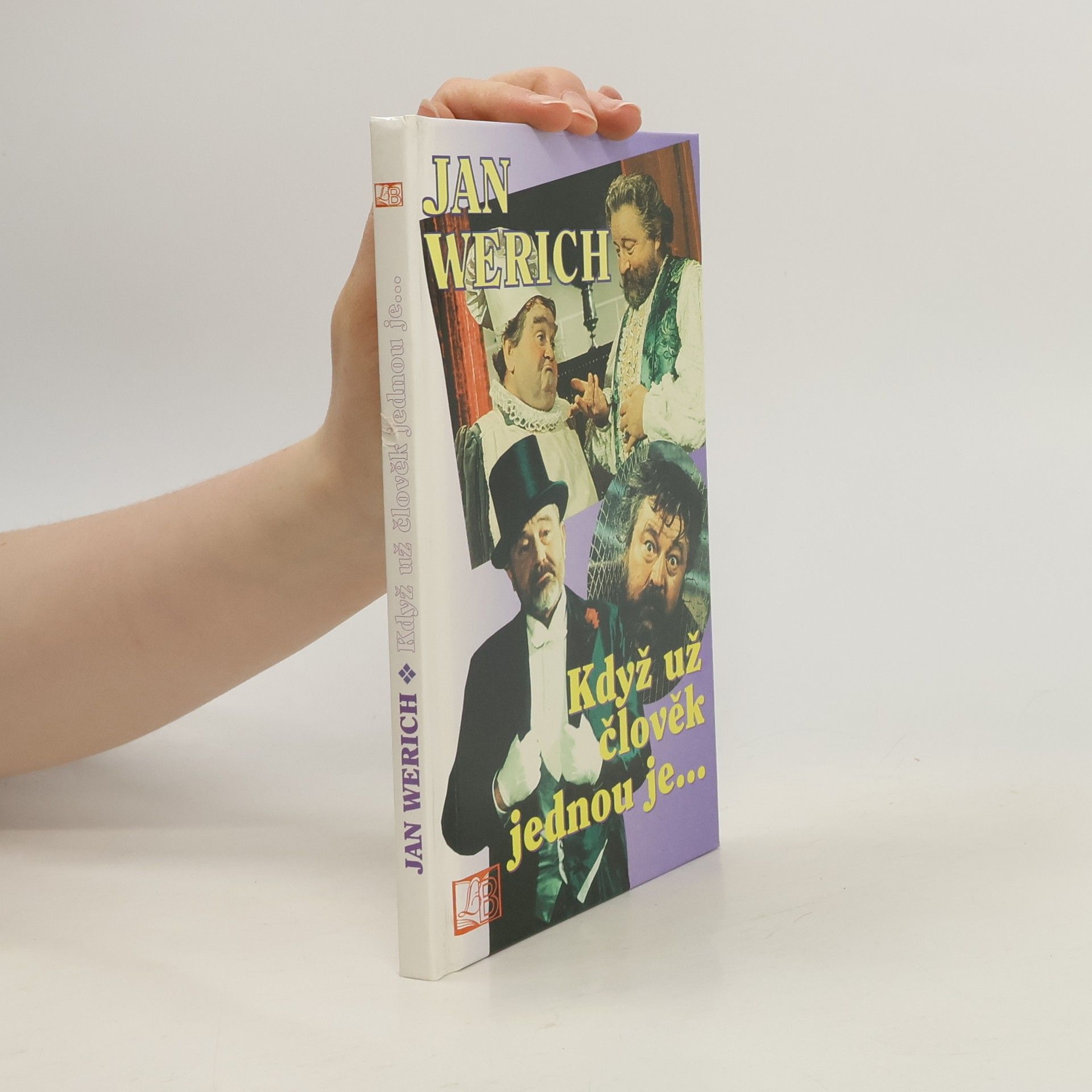 Jan Werich Když už člověk jednou je...