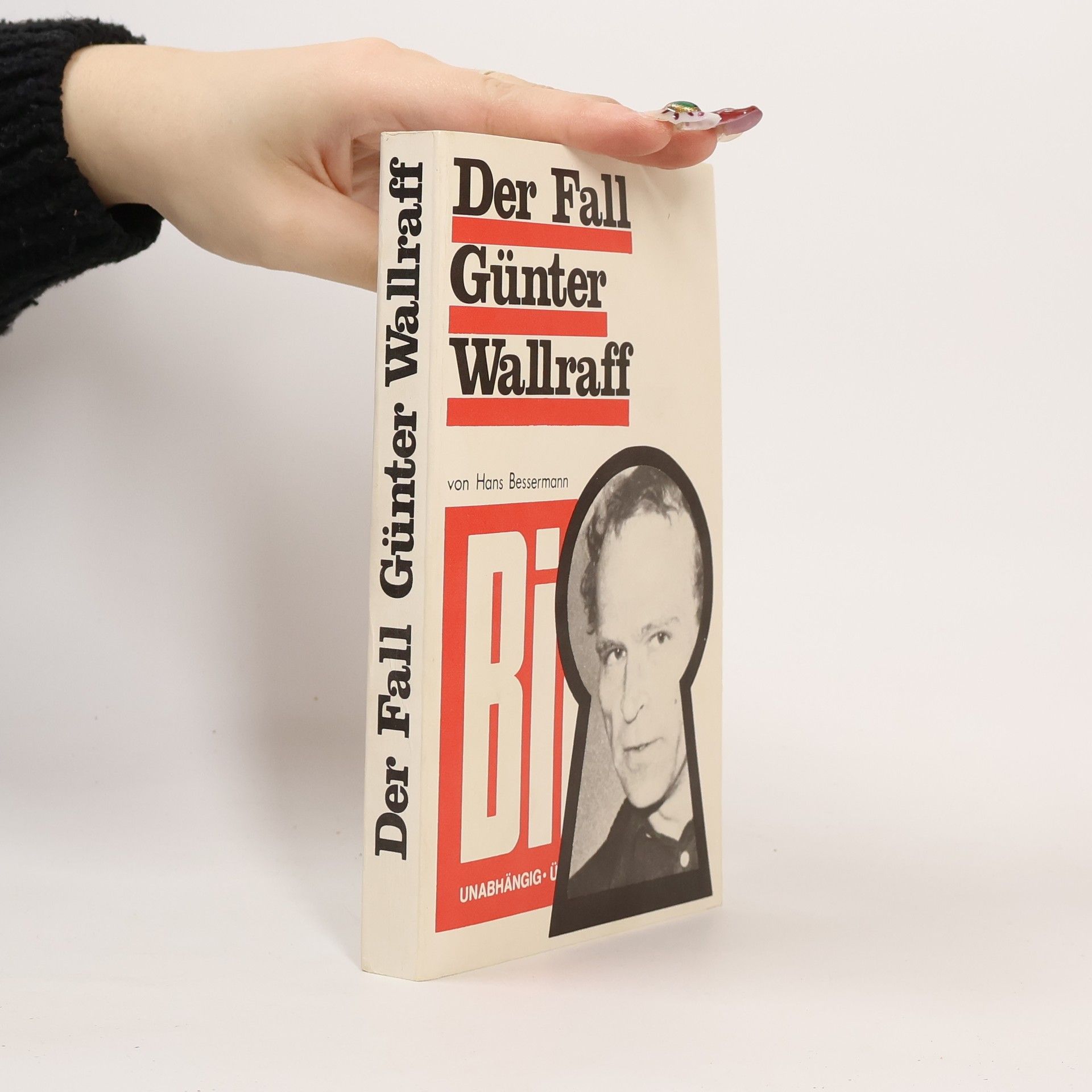 Hans Bessermann Der Fall Günter Wallraff