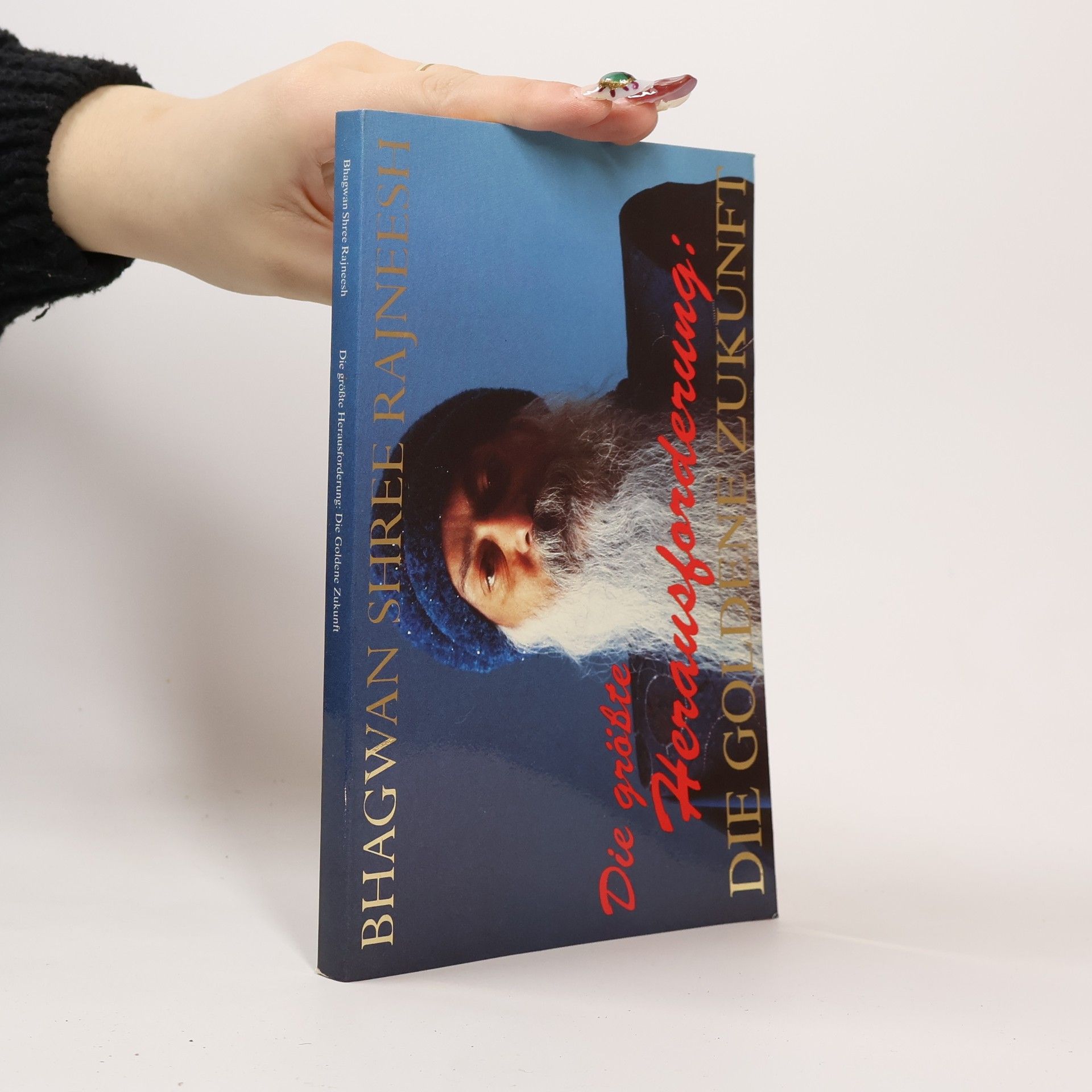 Die größte Herausforderung. Die goldene Zukunft