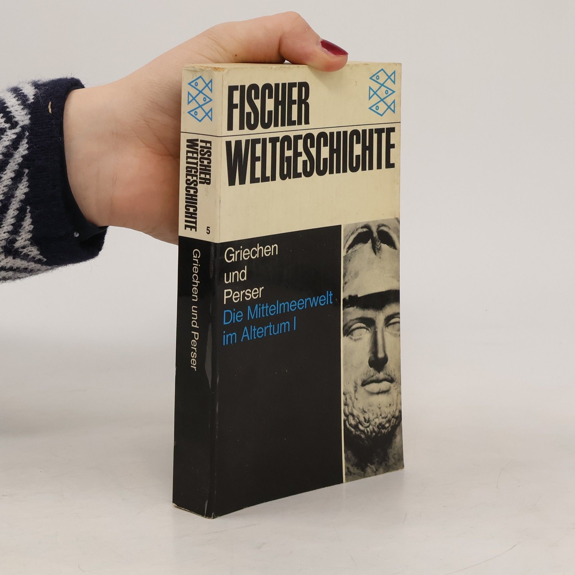 Autorenkollektiv Fischer Weltgeschichte Band 5. Griechen und Perser. Die Mittelmeerwelt im Altertum I