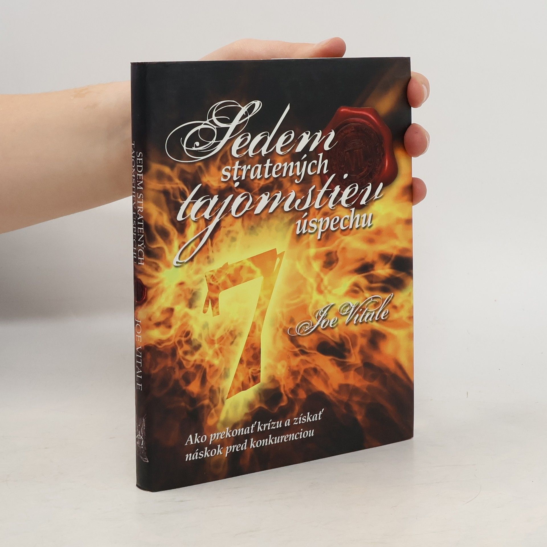 Joe Vitale Sedem stratených tajomstiev úspechu