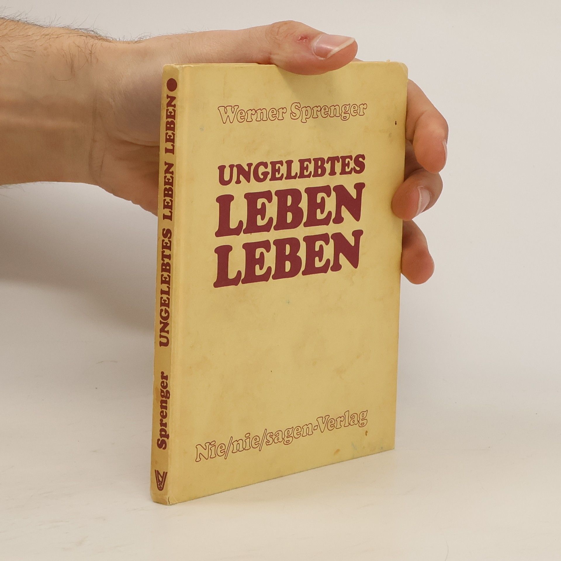 Werner Sprenger Ungelebtes Leben leben