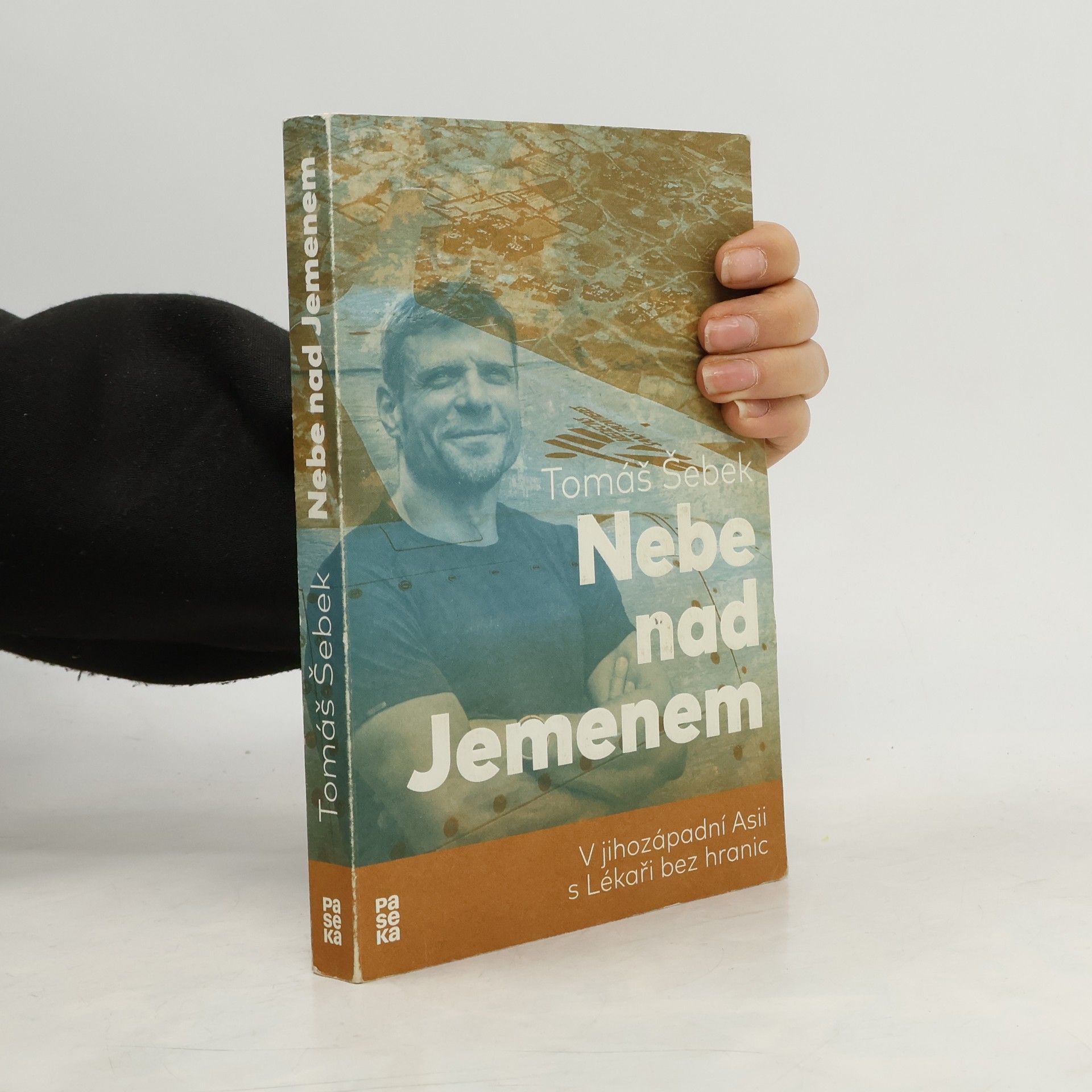 Tomáš Šebek Nebe nad Jemenem : v jihozápadní Asii s Lékaři bez hranic