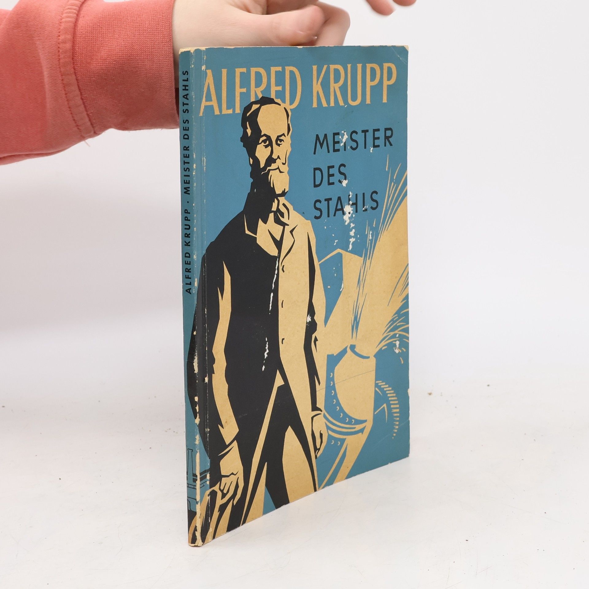 Alfred D. Krupp Meister des stahls