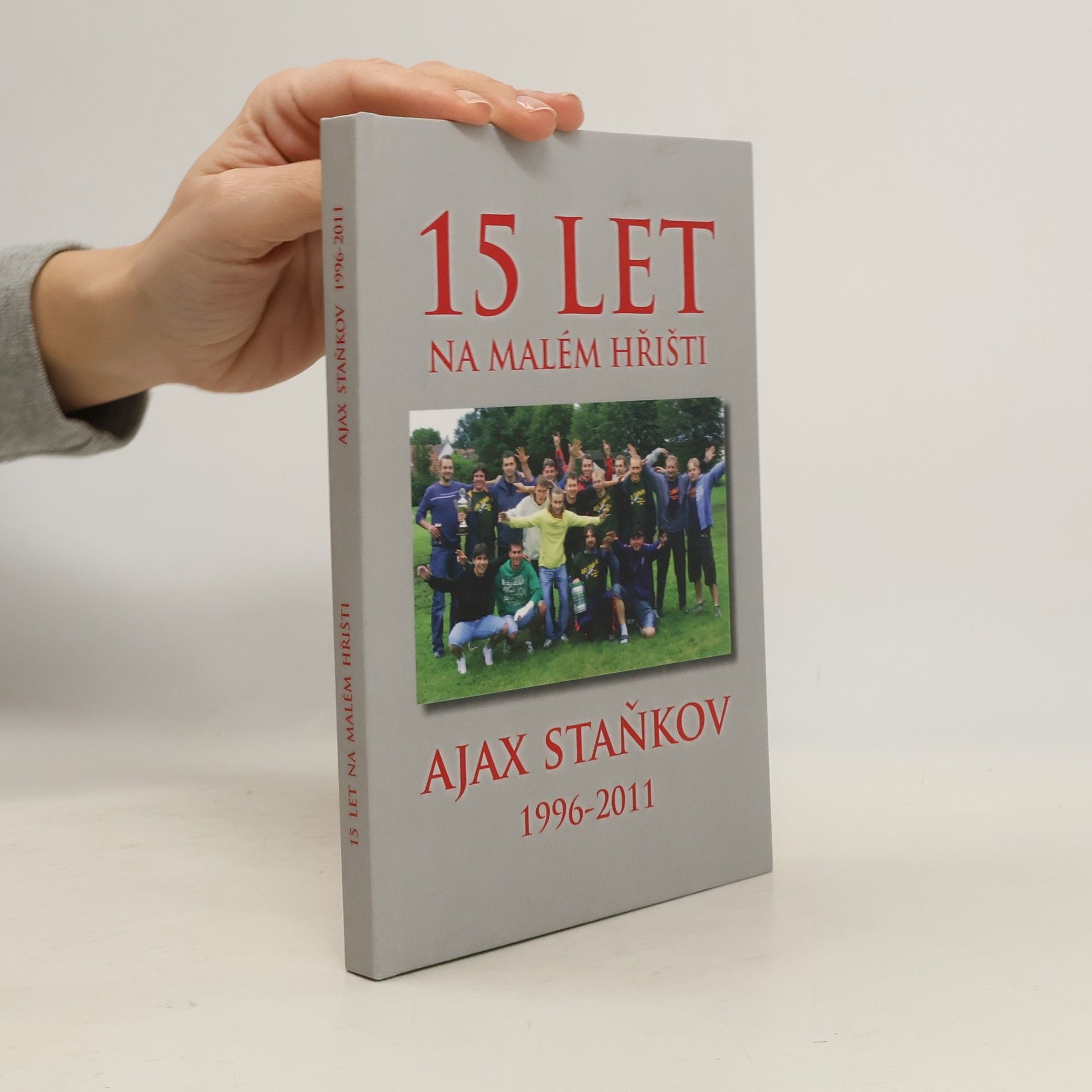 Ajax Staňkov 15 let na malém hřišti