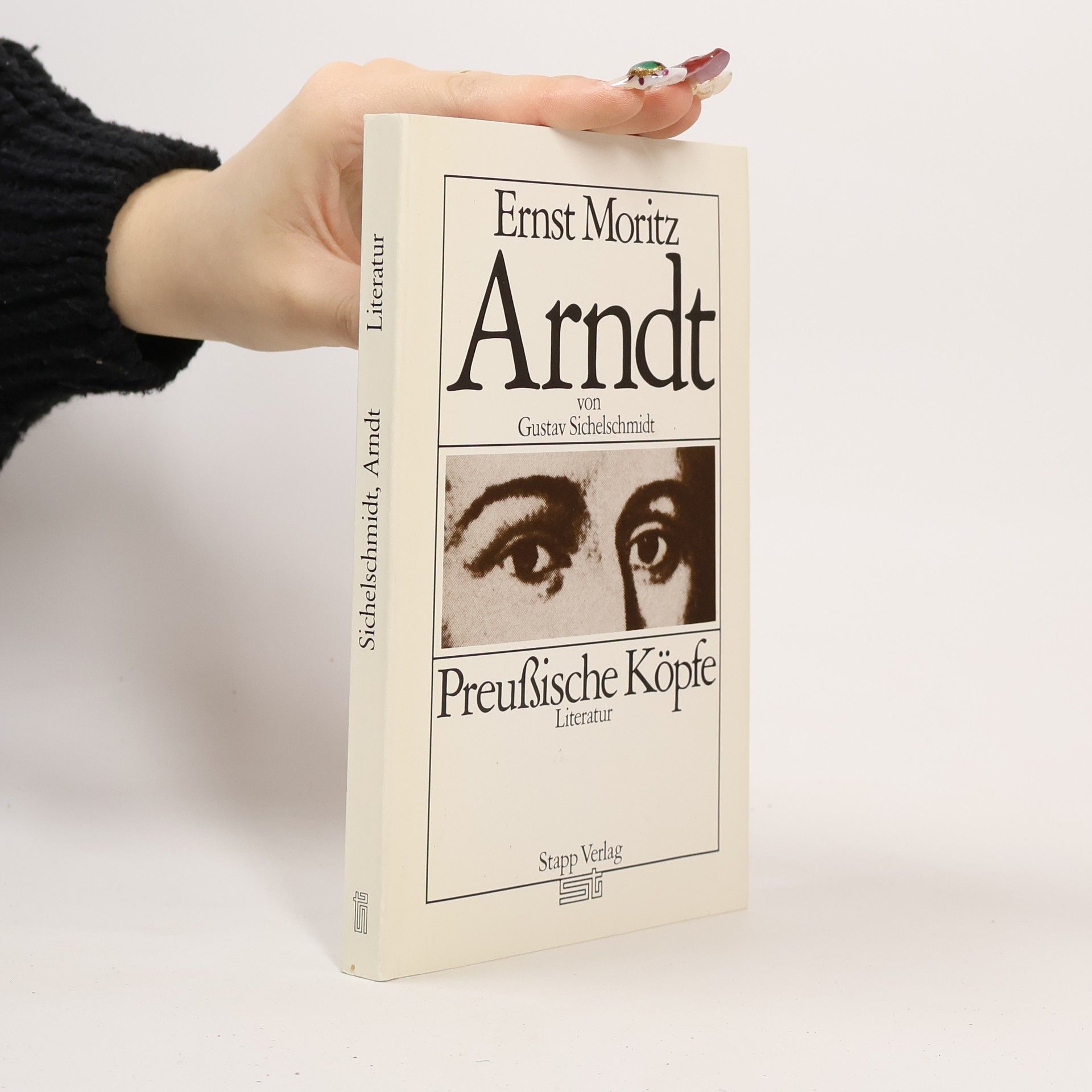 Gustav Sichelschmidt Preußische Köpfe: Ernst Moritz Arndt