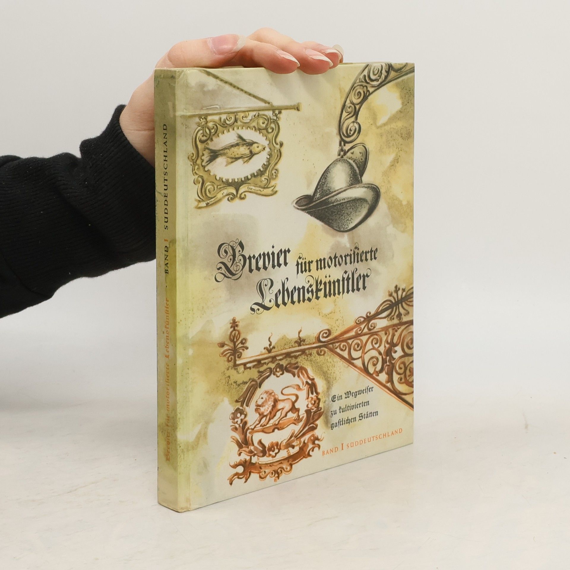 H. G. Schwieger Brevier für motorisierte Lebenskünstler. Band 1 Suddeutschland