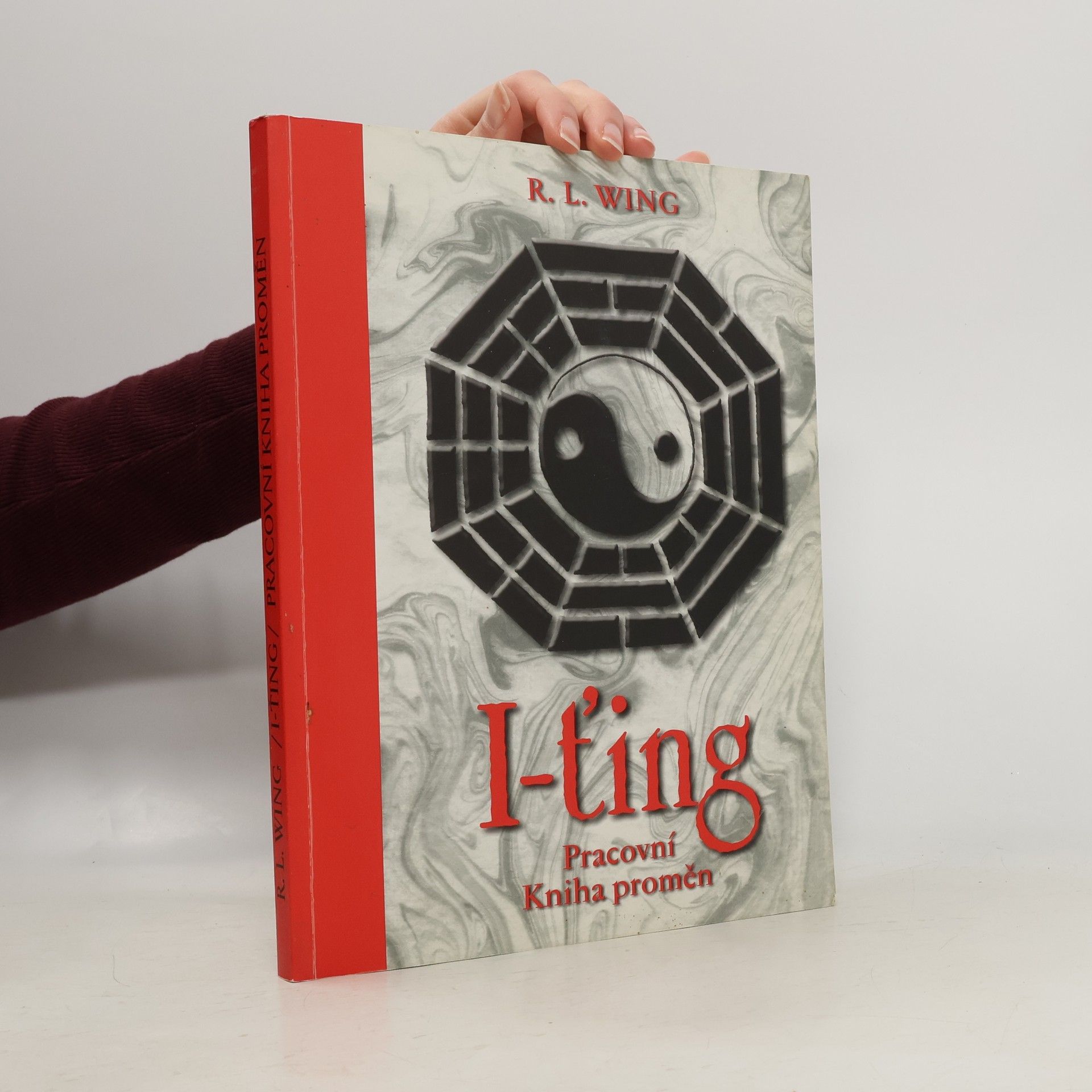 R. L. Wing I-ťing : pracovní Kniha proměn