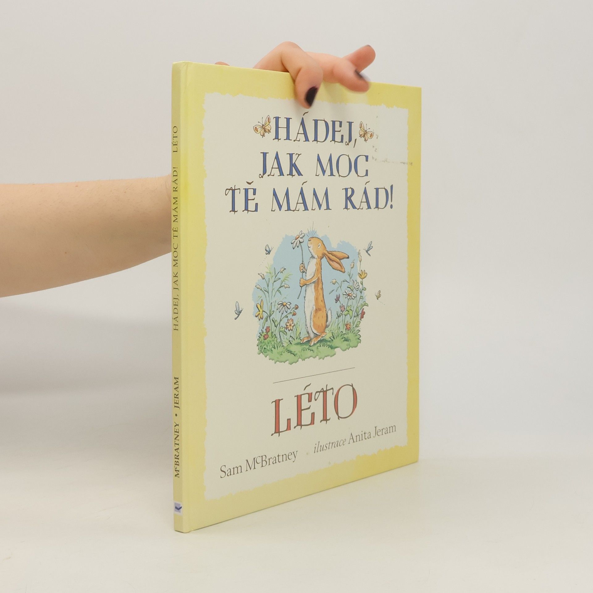 Sam MacBratney Hádej, jak moc tě mám rád! Léto