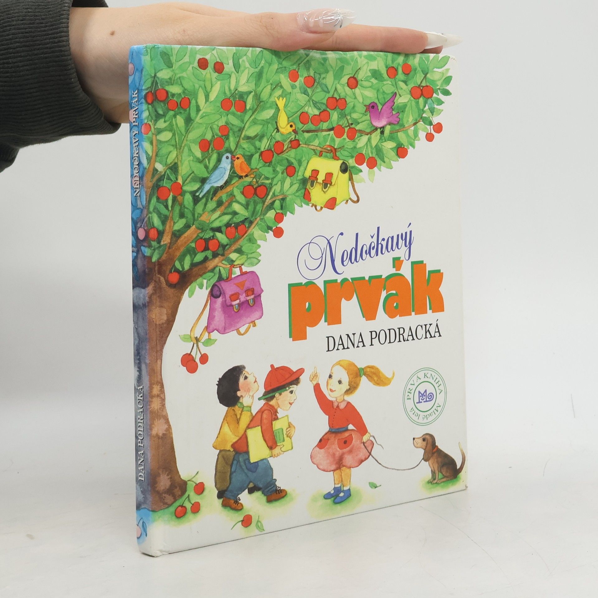 Dana Podracká Nedočkavý prvák