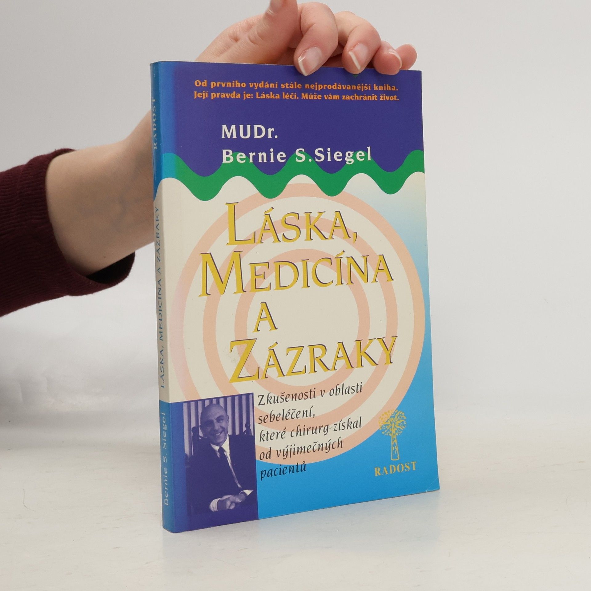 Bernie Siegel Láska, medicína a zázraky