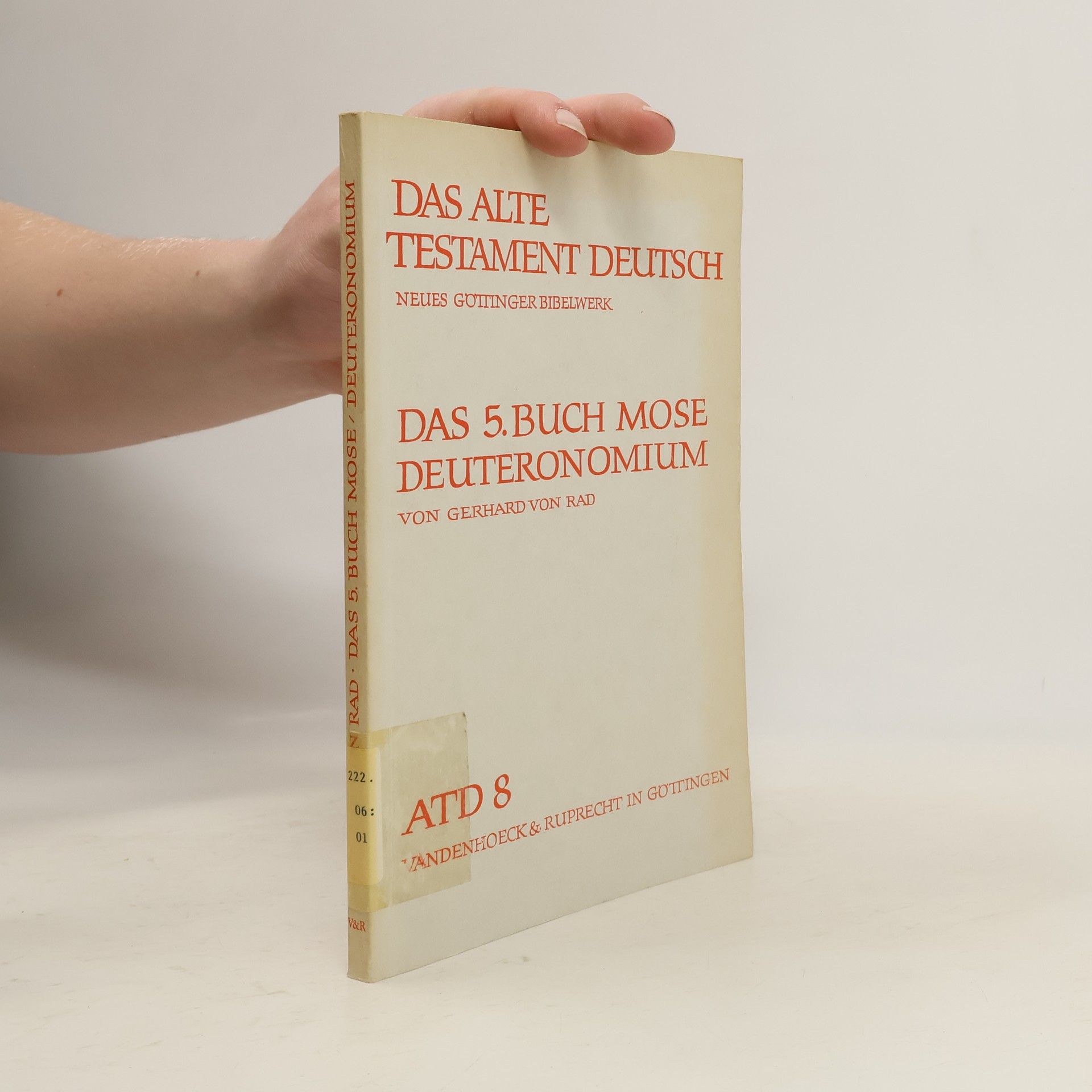 Das Alte Testament Deutsch (ATD), Tlbd.8, Das fünfte Buch Mose (Deuteronomium)