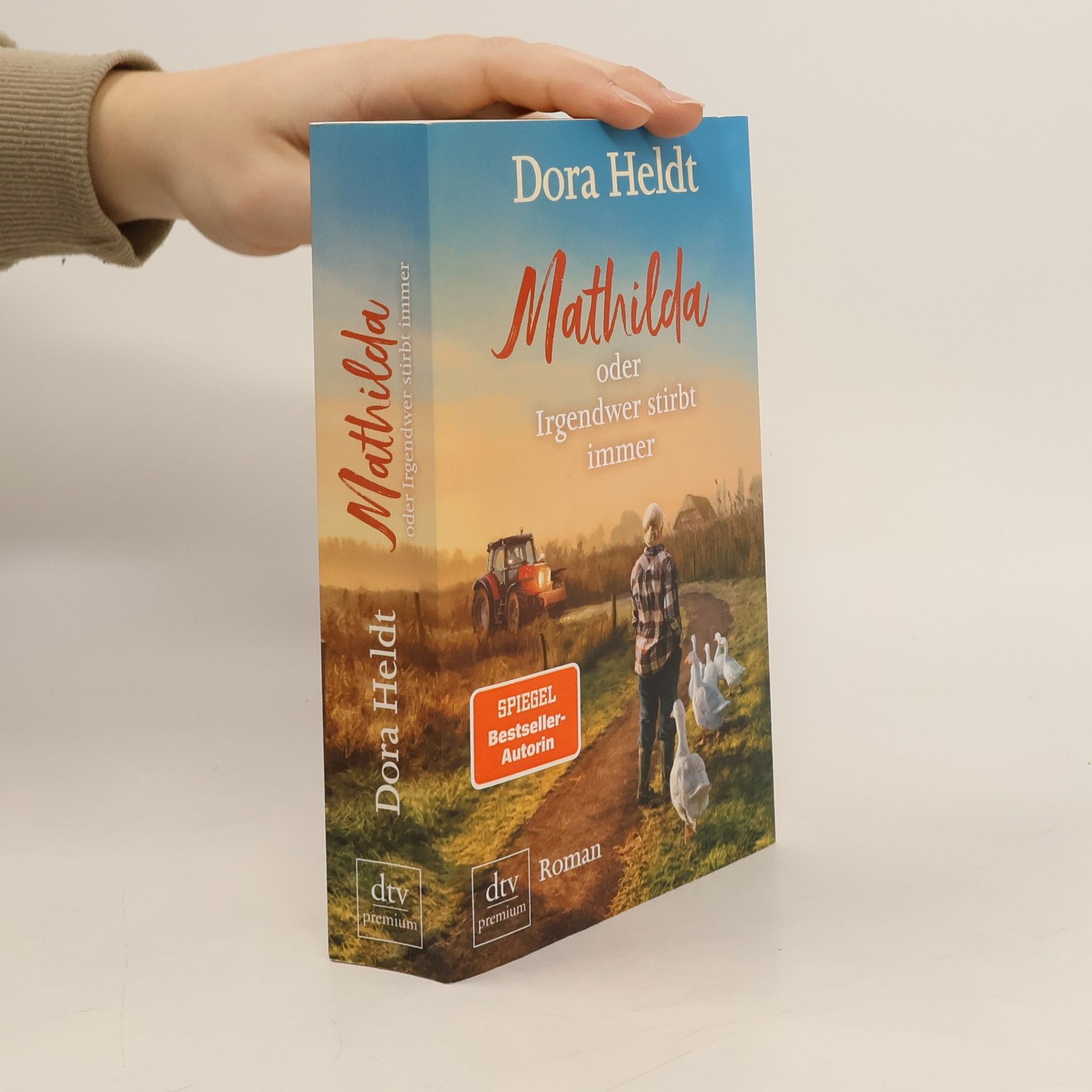 Dora Heldt Mathilda oder Irgendwer stirbt immer