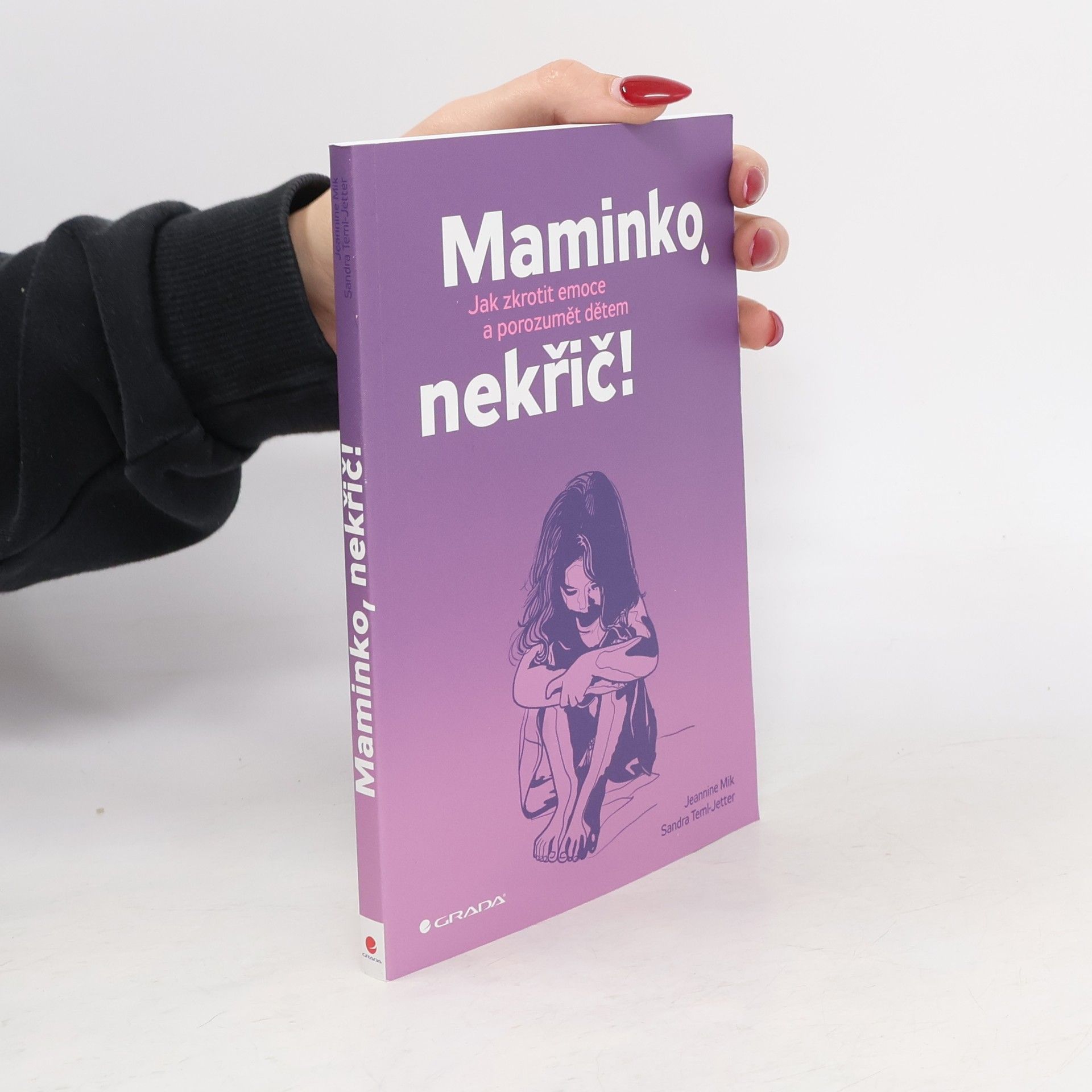 Jeannine Mik Maminko, nekřič! : jak zkrotit emoce a porozumět dětem