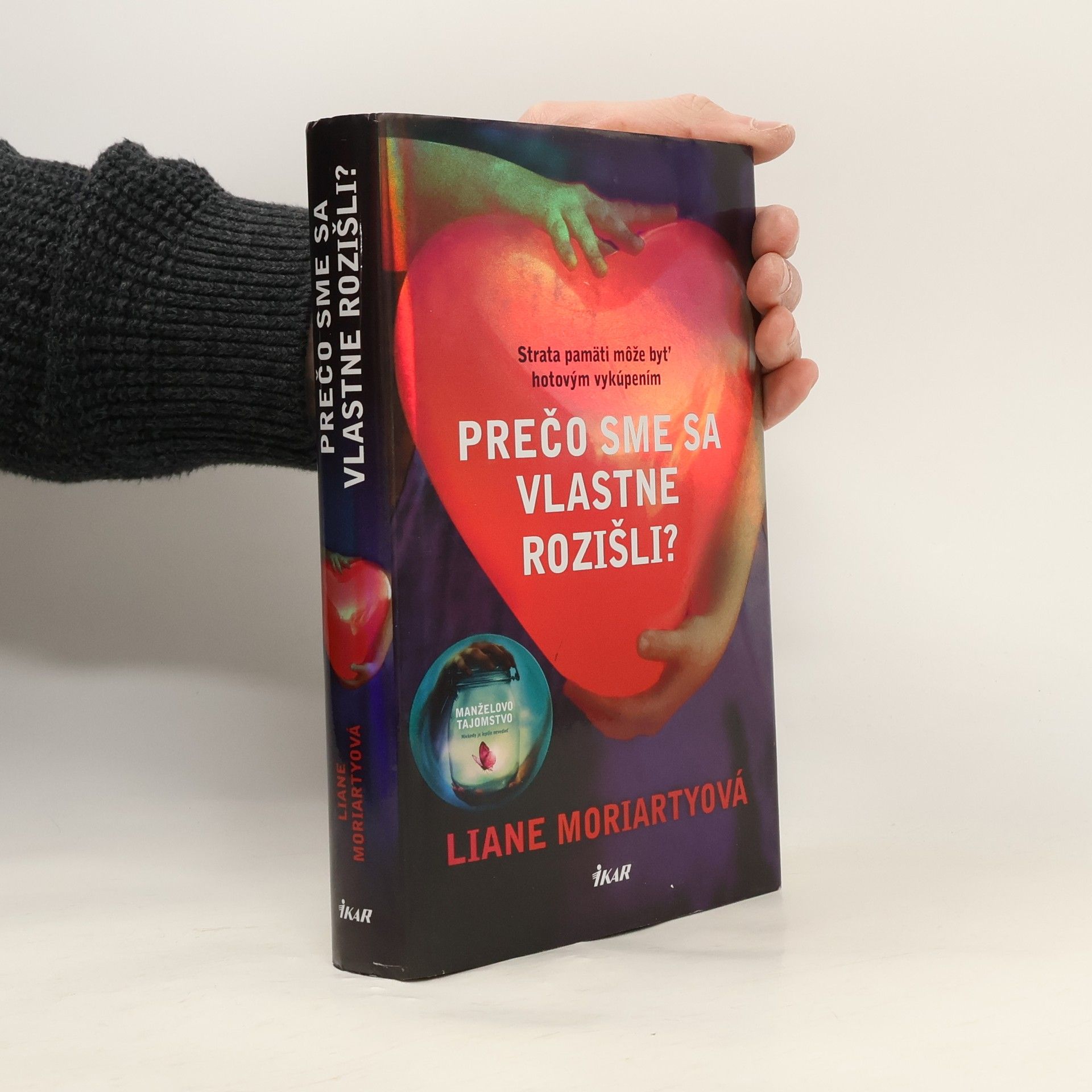 Liane Moriarty Prečo sme sa vlastne rozišli?