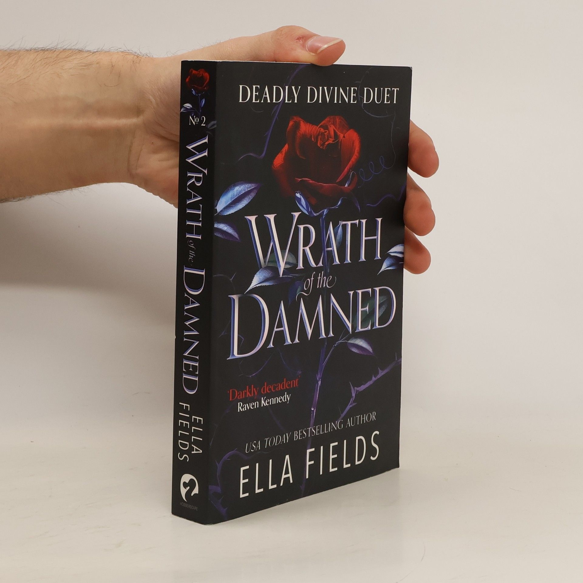 Ella Fields Wrath of the Damned: The highly anticipated sequel to Nectar of the Wicked! A HOT enemies-to-lovers and marriage of convenience dark fantasy romance!