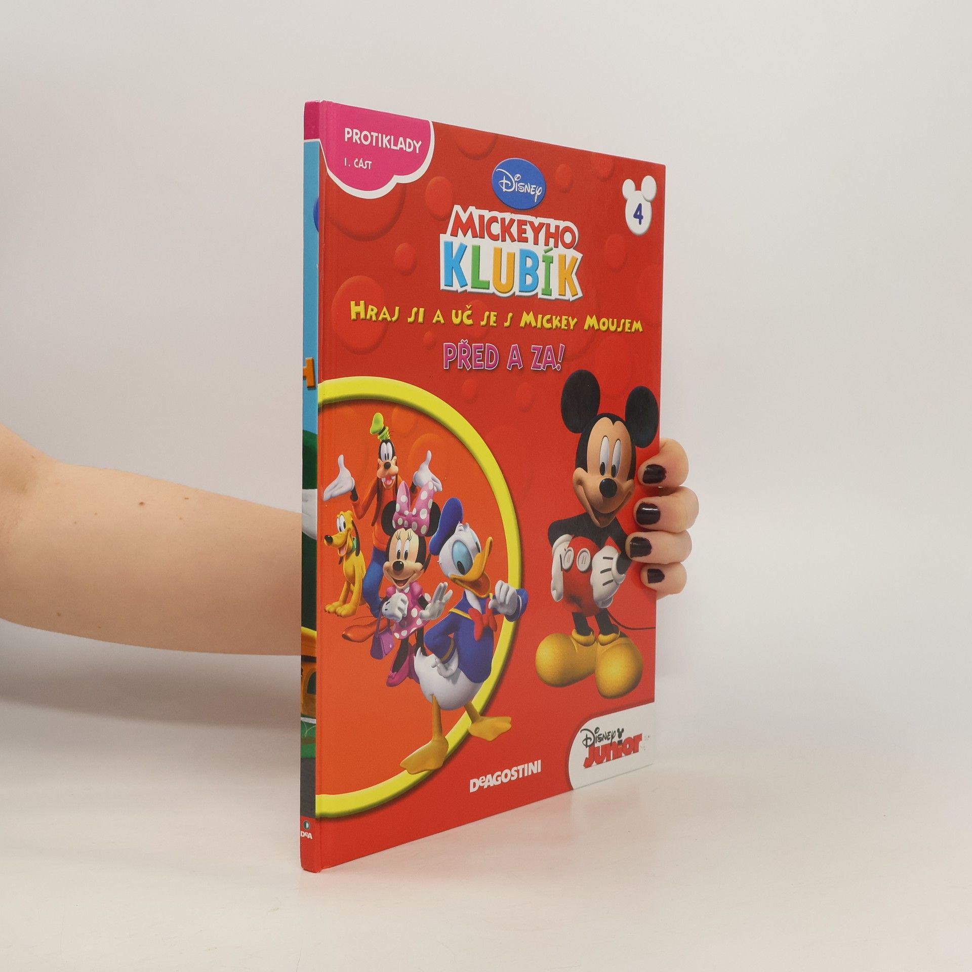 Walt Disney Mickeyho klubík. Hraj si a uč se s Mickey Mousem 4. Před a za!