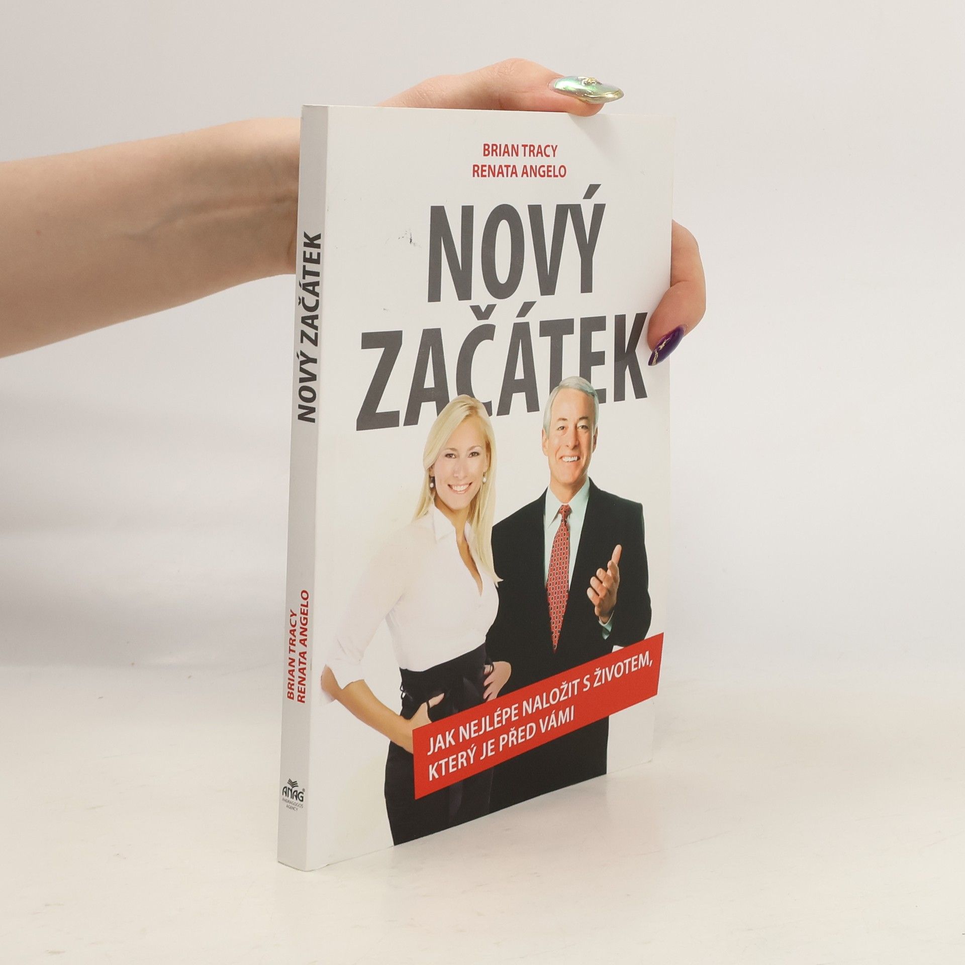 Brian Tracy Nový začátek – Jak nejlépe naložit s životem, který je před vámi