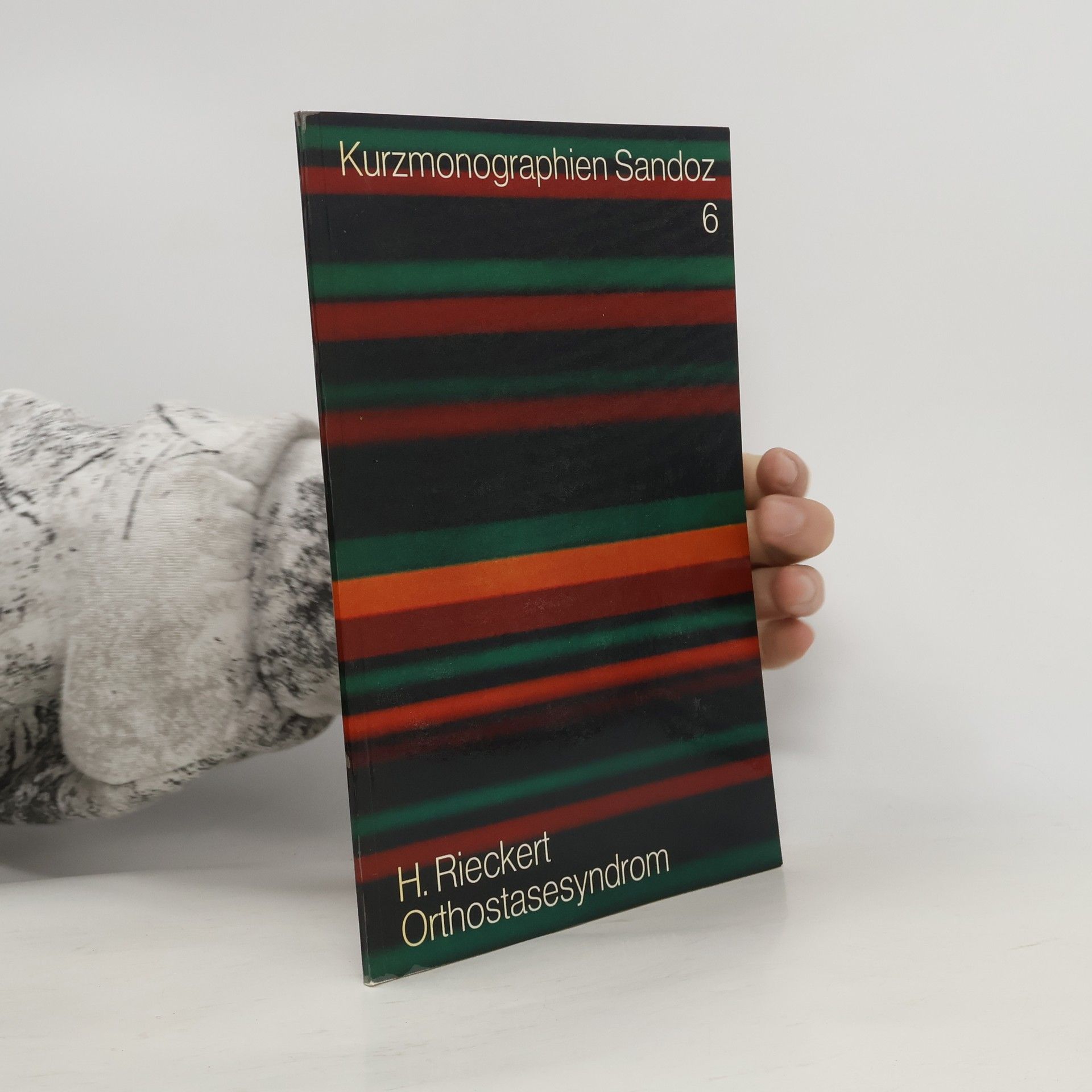 H. Rieckert Kurzmonographien Sandoz 6. Orthostasesyndrom