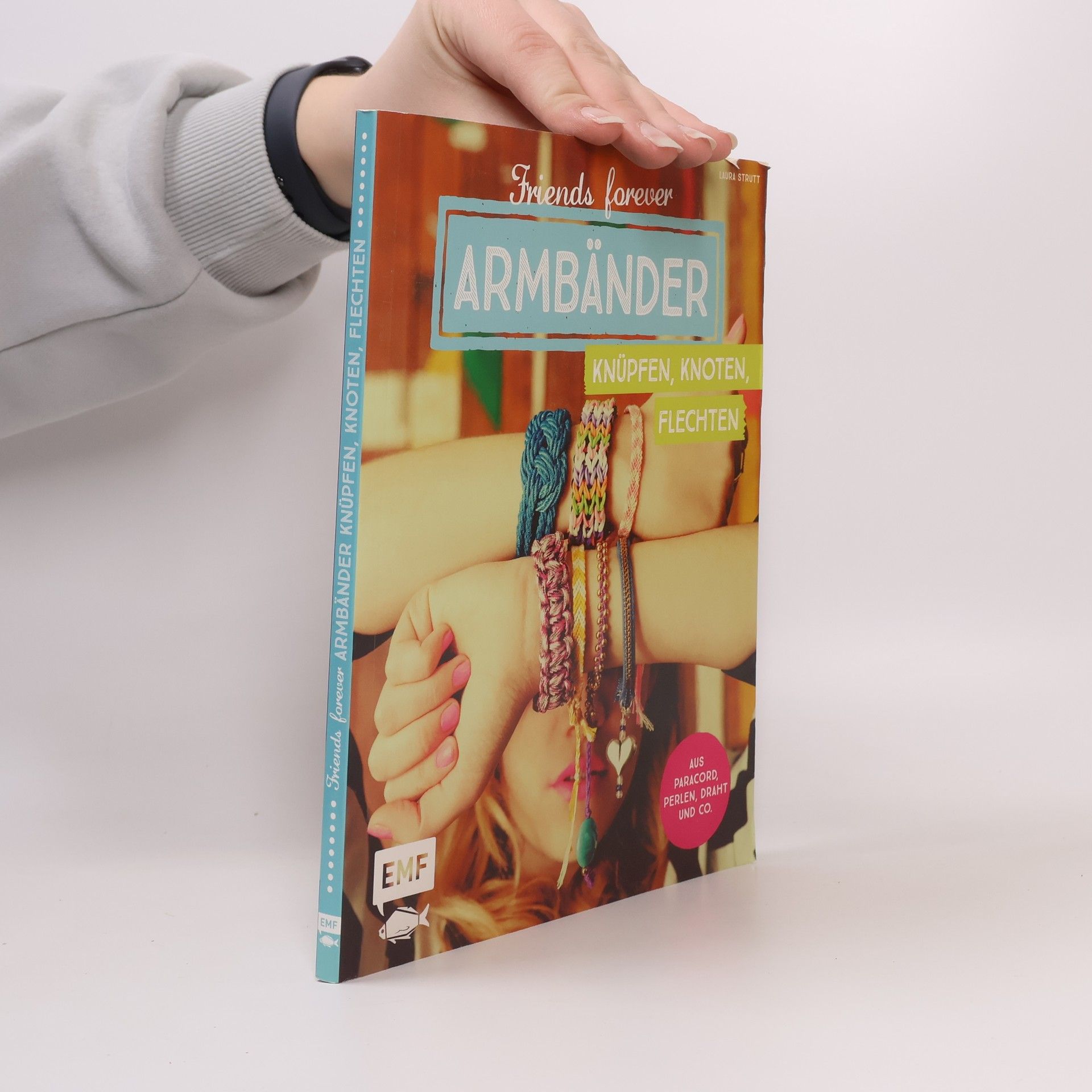 Friends forever - Armbänder knüpfen, knoten, flechten