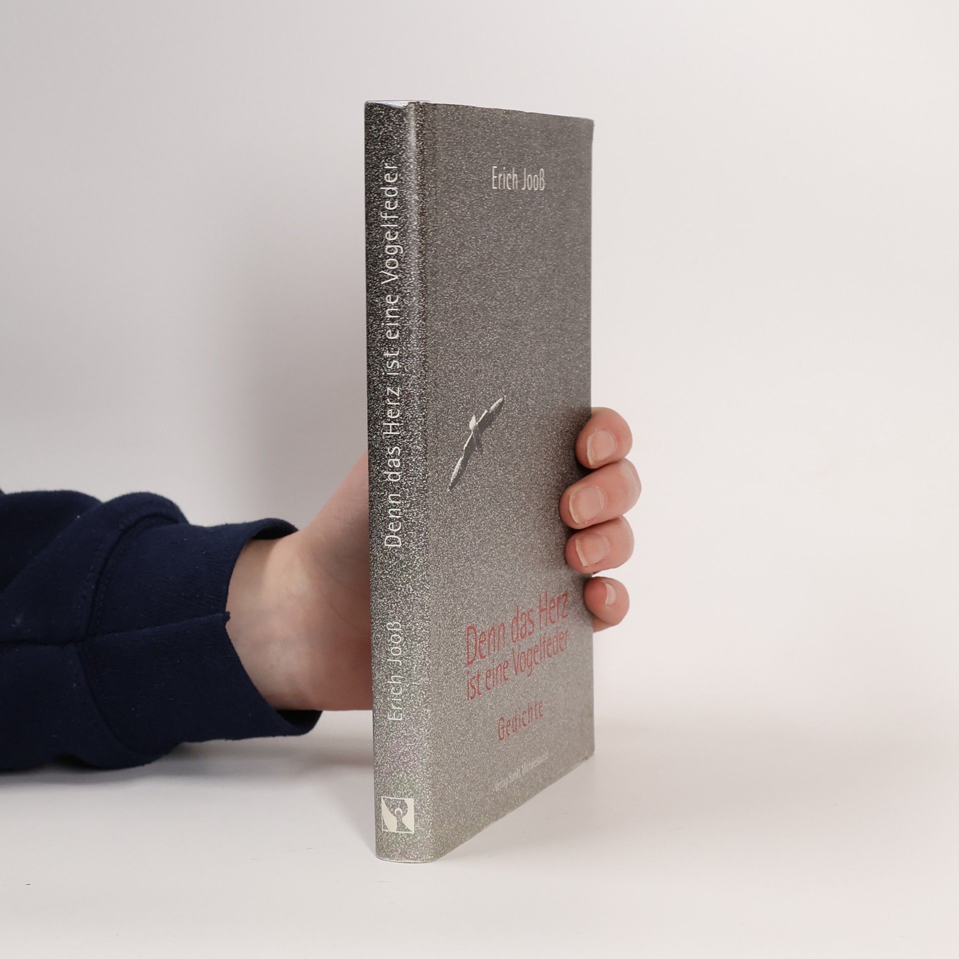Erich Jooß Denn das Herz ist eine Vogelfeder. Gedichte
