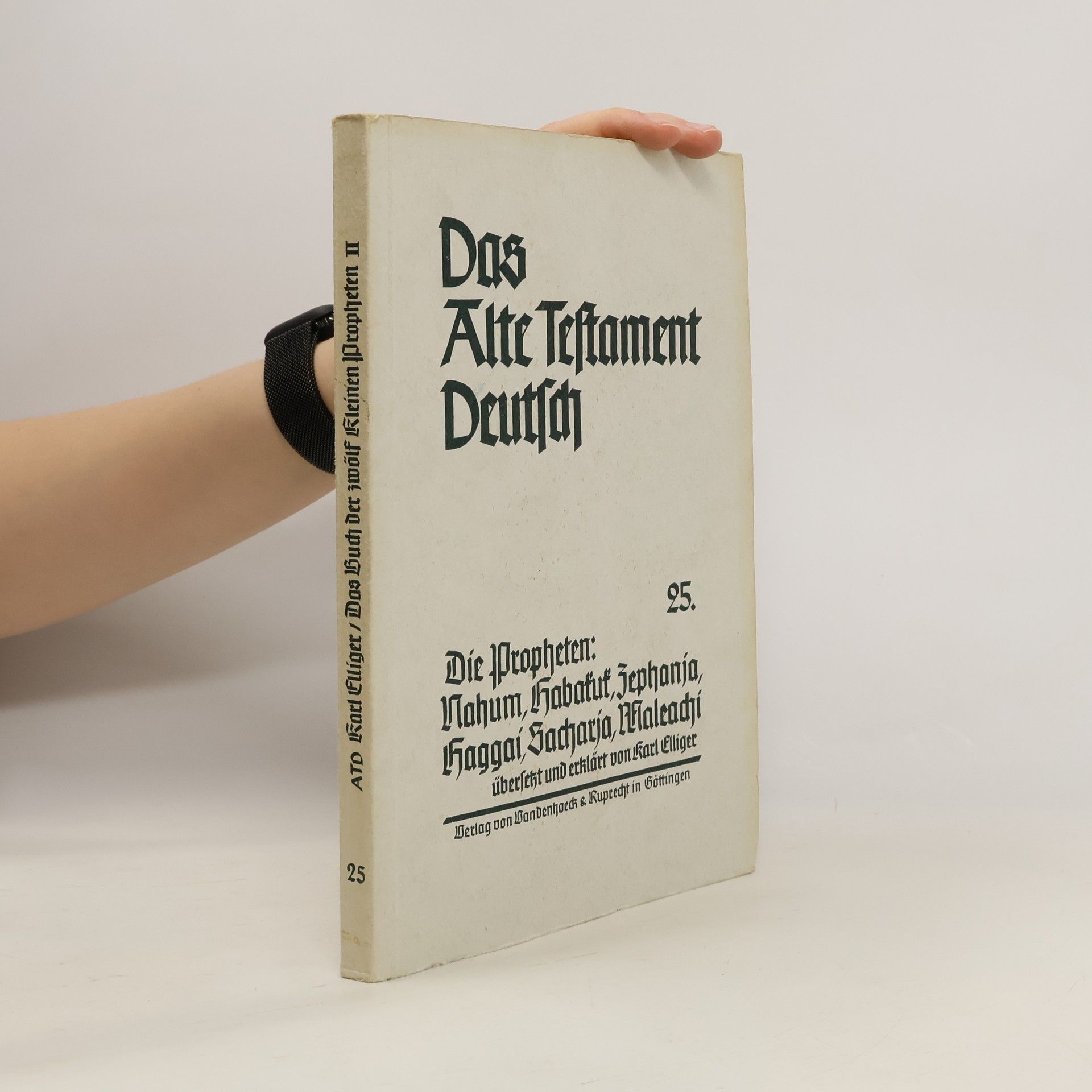 Autorenkollektiv Das Alte Testament Deutsch 25. Die Propheten