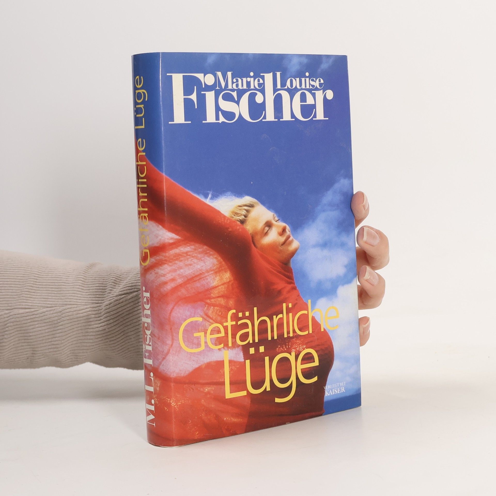 Marie Louise Fischer Gefährliche Lüge