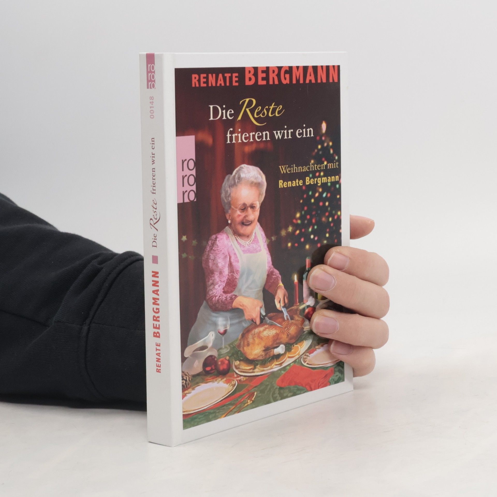 Renate Bergmann Die Reste frieren wir ein