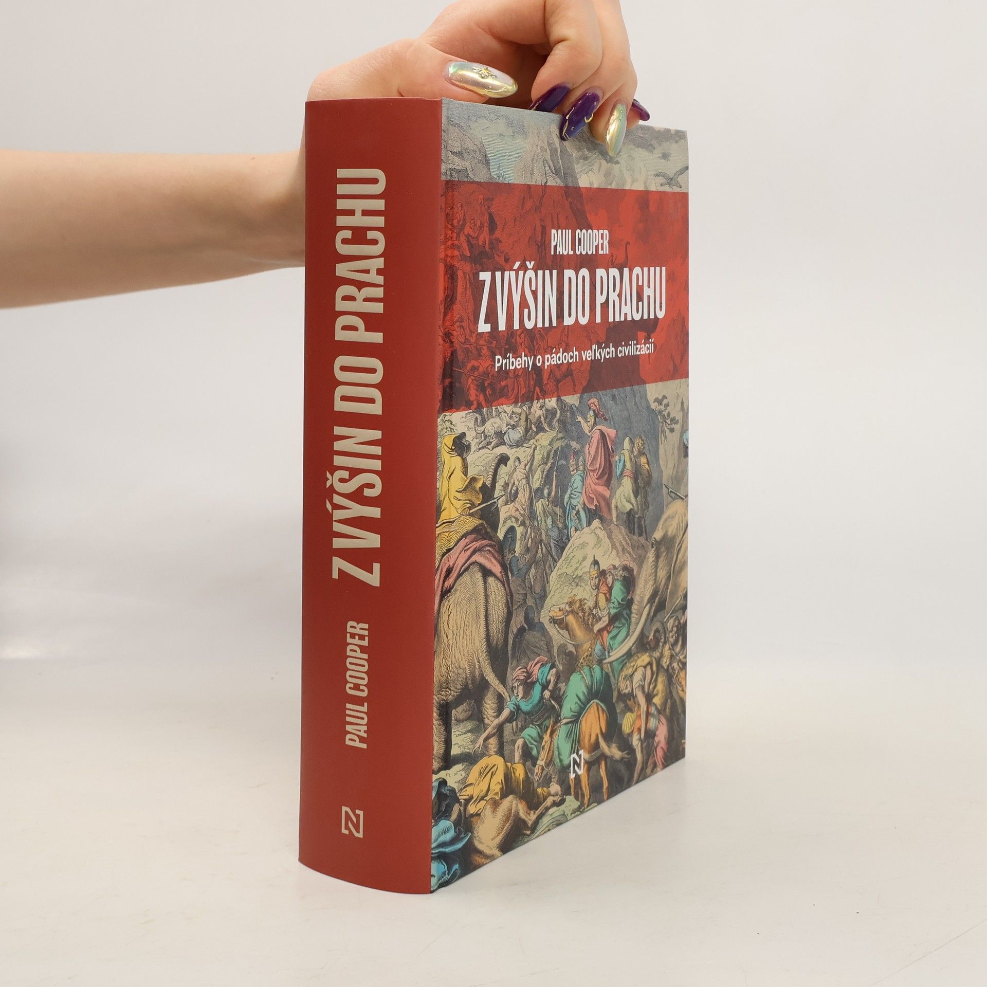 Z výšin do prachu: Príbehy o pádoch veľkých civilizácií