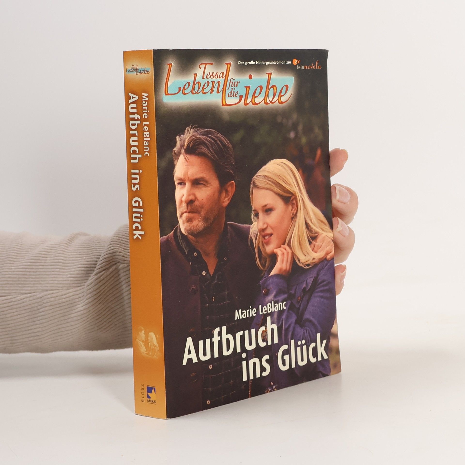 Marie LeBlanc Leben für die Liebe: Aufbruch ins Glück