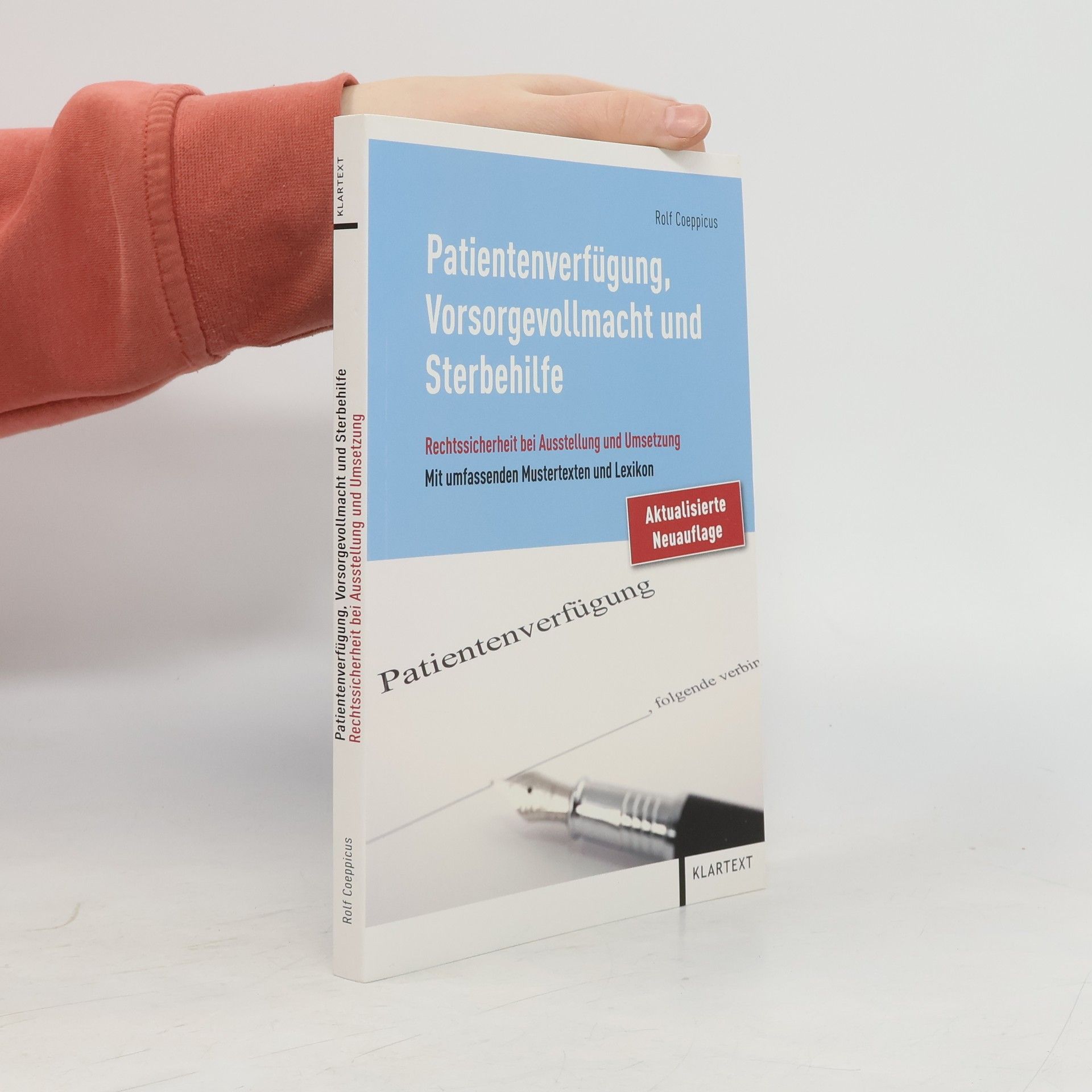 Rolf Coeppicus Patientenverfügung, Vorsorgevollmacht und Sterbehilfe - Aktualisierte Neuauflage