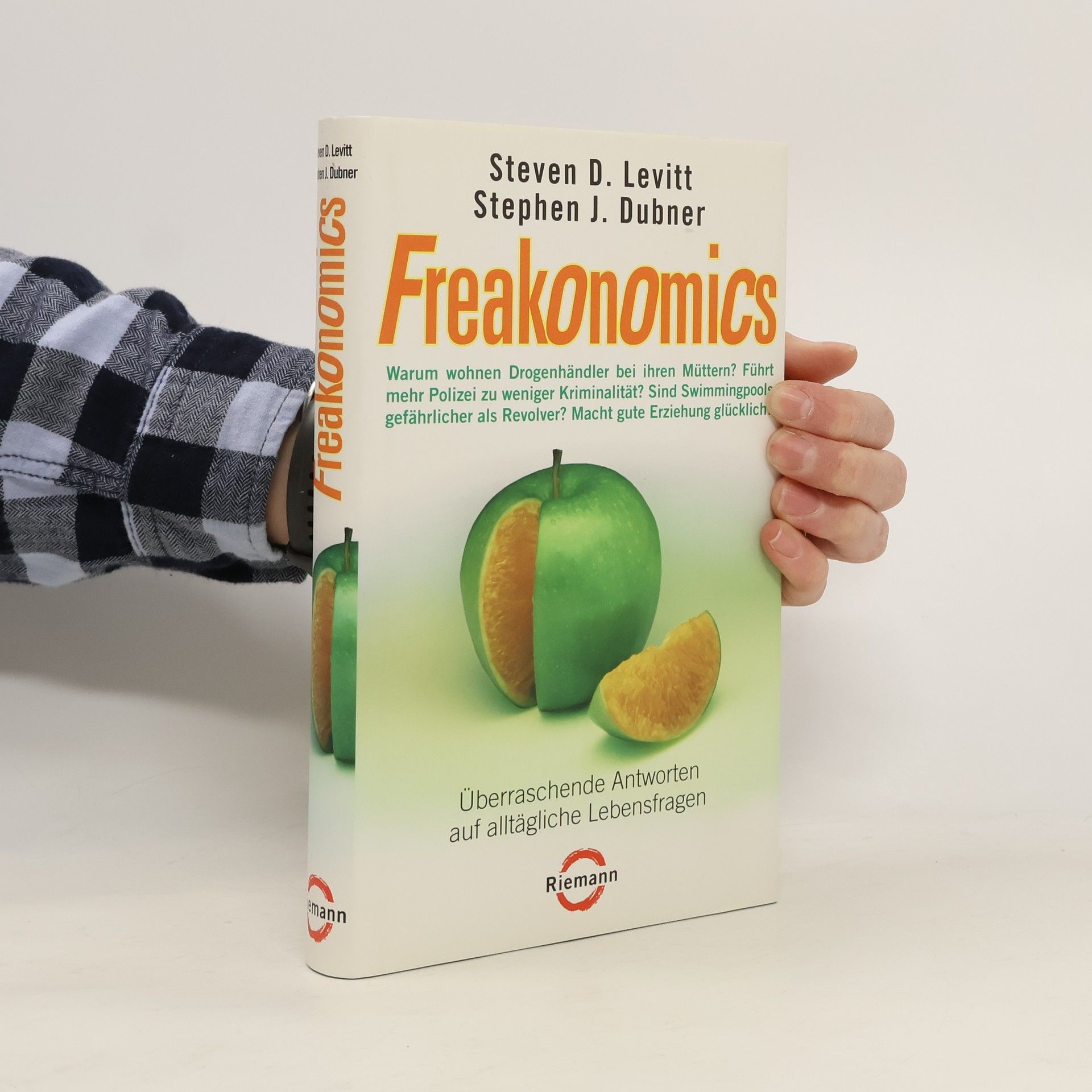 Steven D. Levitt Freakonomics: überraschende Antworten auf alltägliche Lebensfragen