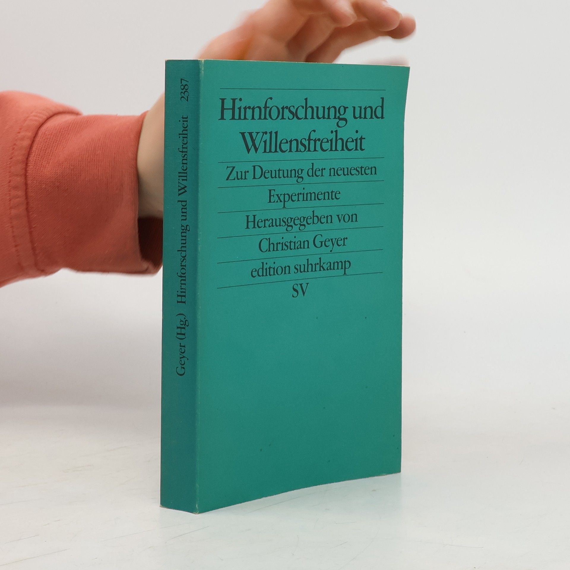 Christian Geyer Hirnforschung und Willensfreiheit