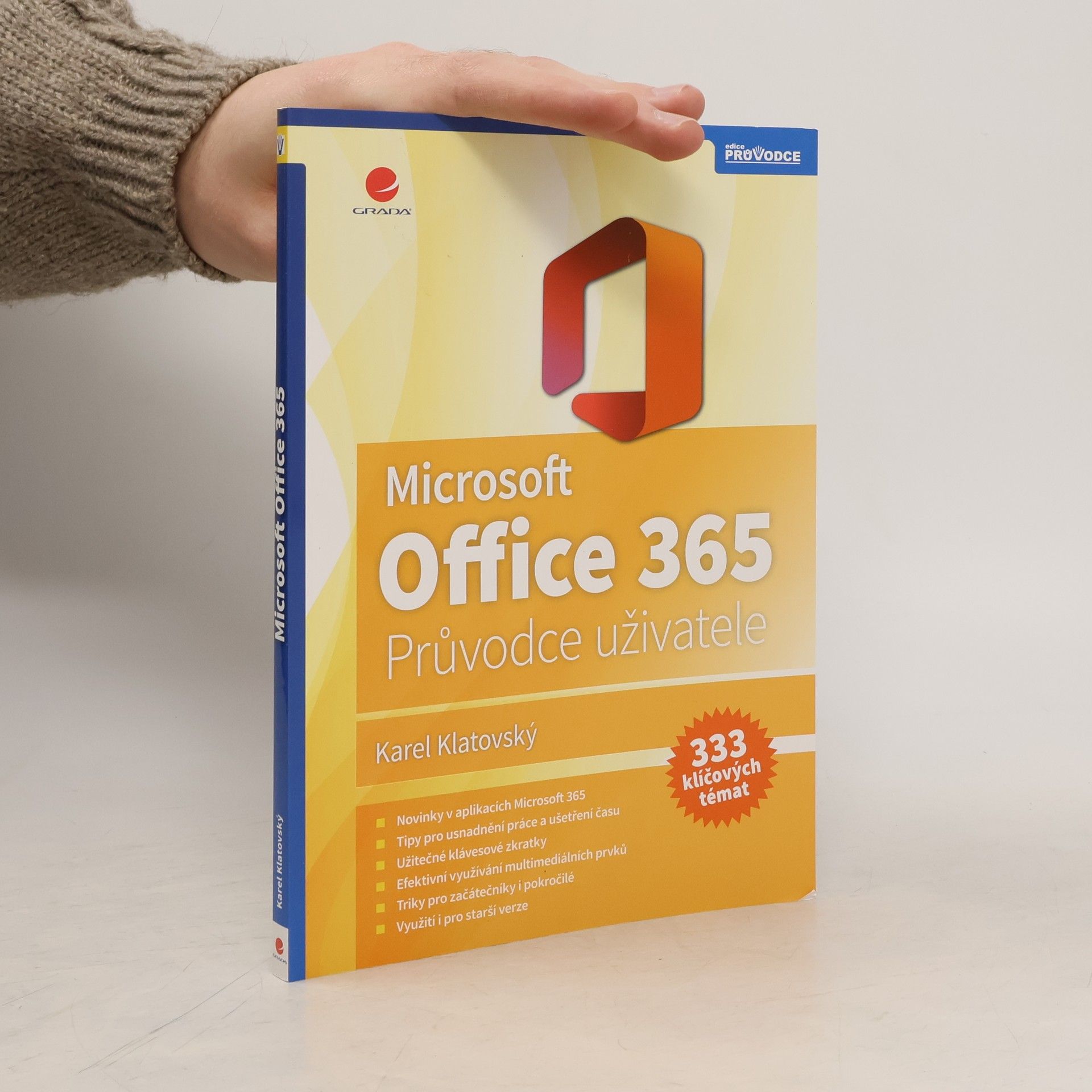 Microsoft Office 365 : průvodce uživatele : 333 klíčových témat