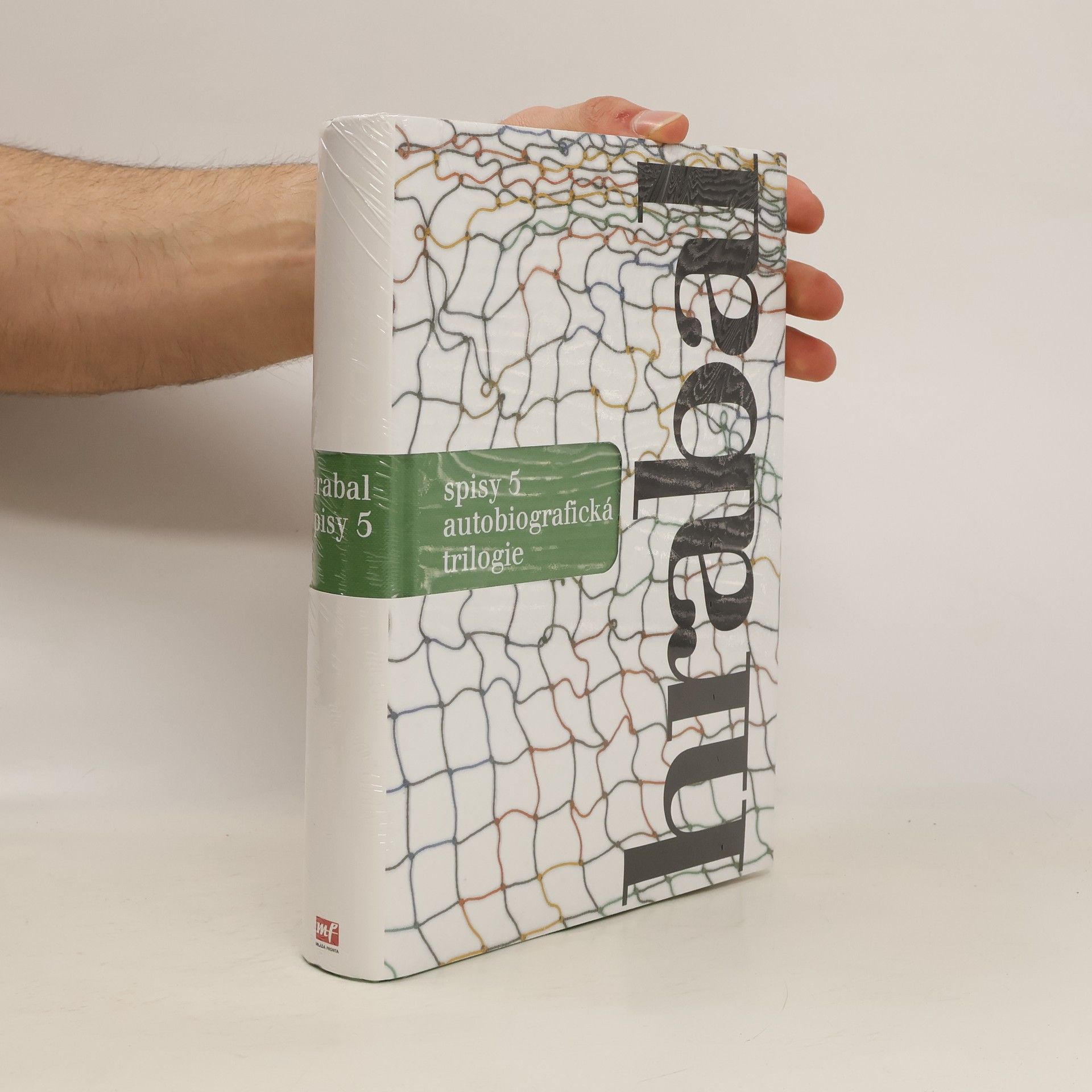 Bohumil Hrabal Spisy 5: autobiografická trilogie