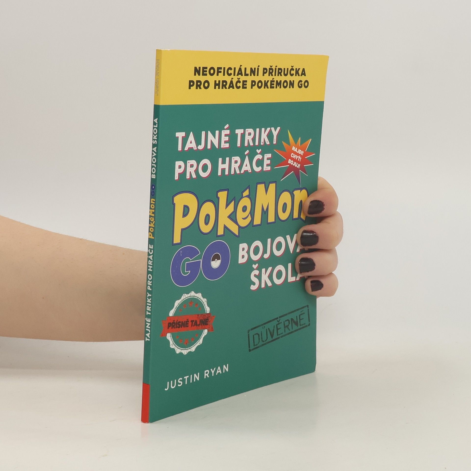 Justin Ryan Tajné triky pro hráče Pokémon GO: Bojová škola