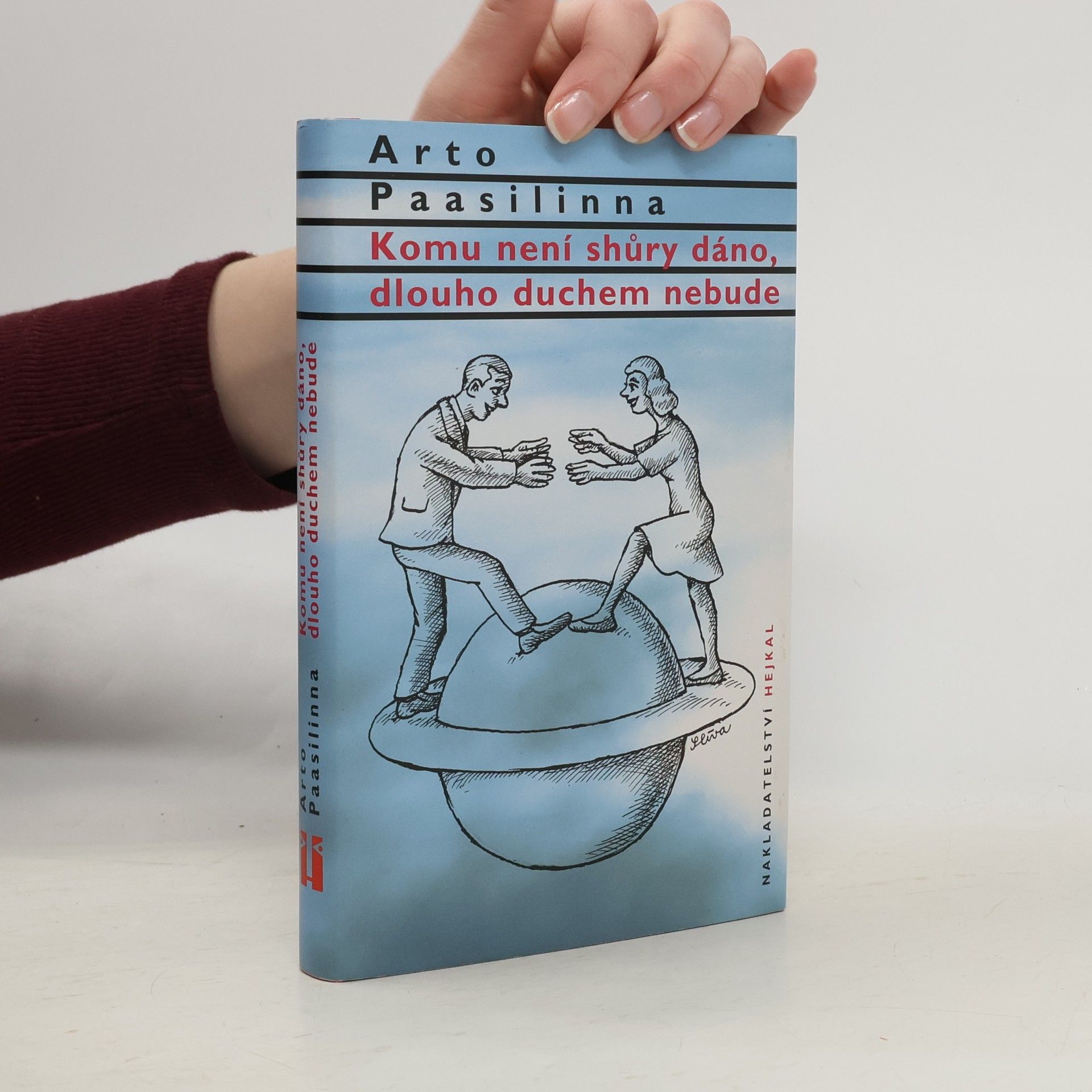 Arto Paasilinna Komu není shůry dáno, dlouho duchem nebude