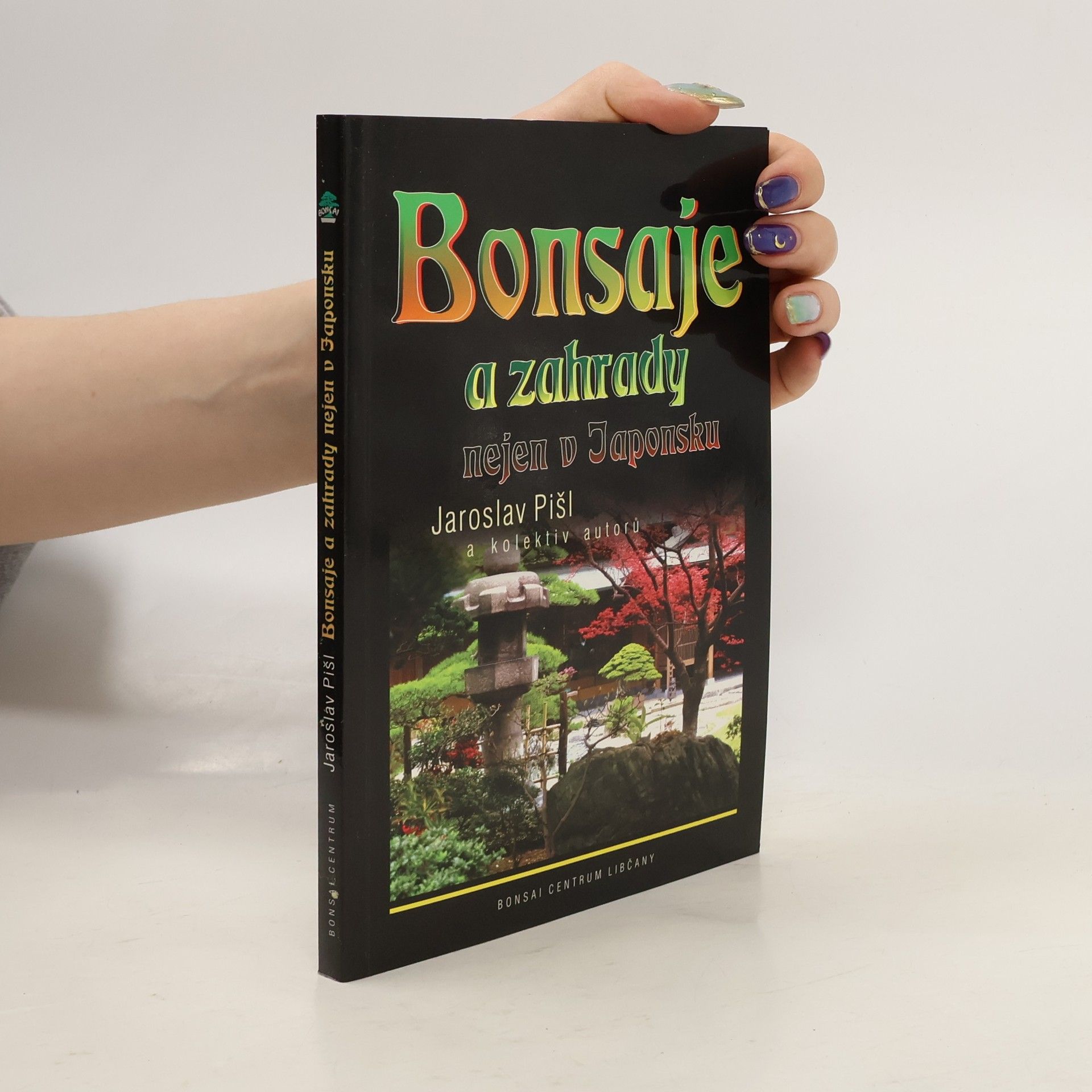 Jaroslav Pišl Bonsaje a zahrady