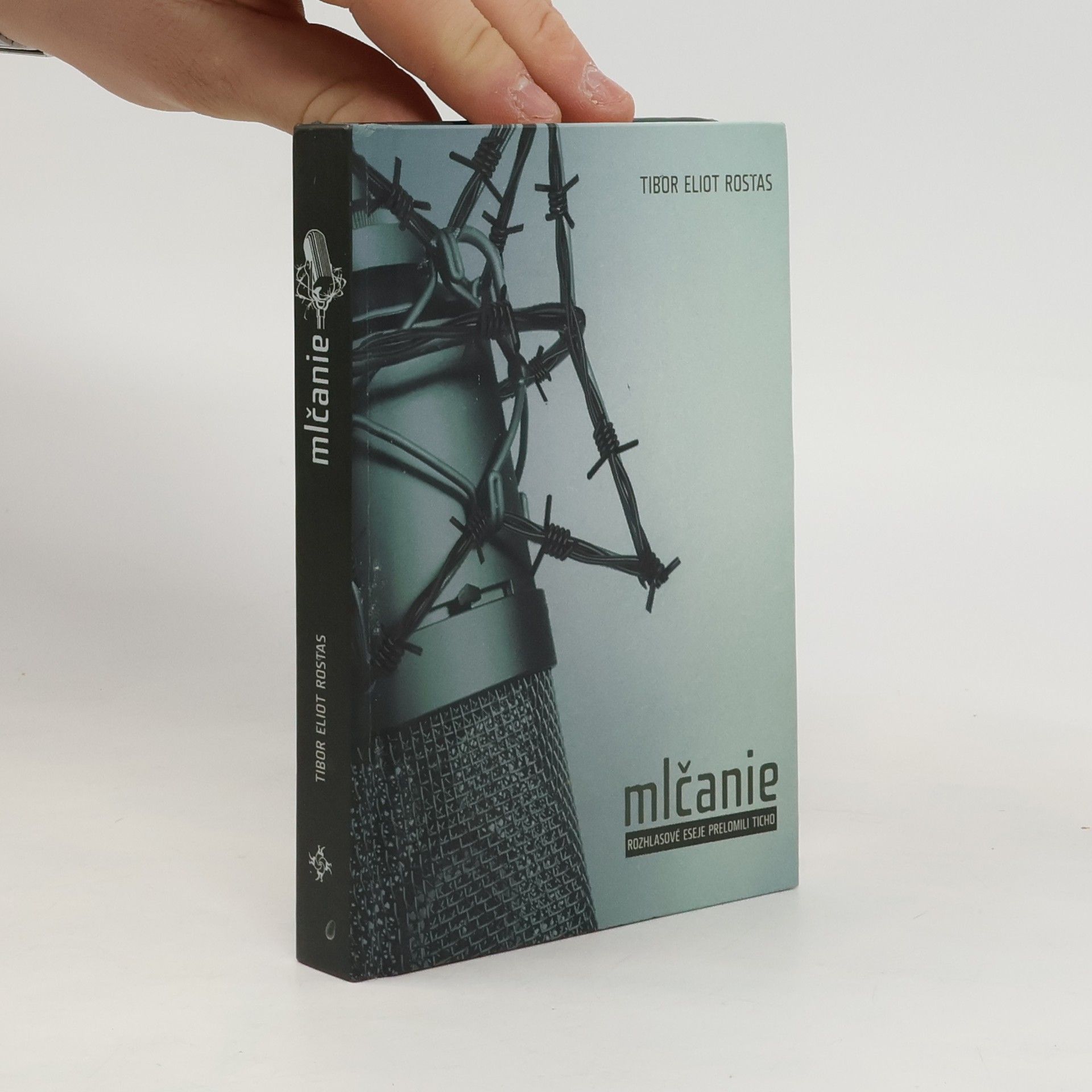 Tibor Eliot Rostas Mlčanie: Rozhlasové eseje prelomili ticho